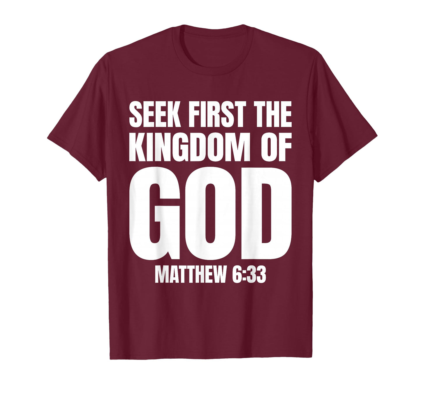 Bible Verse Seek First The Kingdom of GOD Christian T-Shirt
