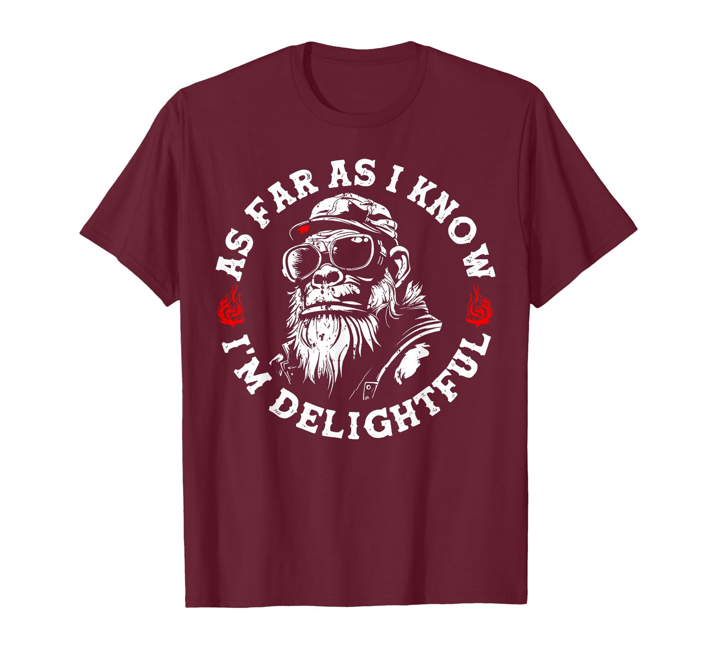 As Far As I Know I'm Delightful Funny Monkey Humor T-Shirt