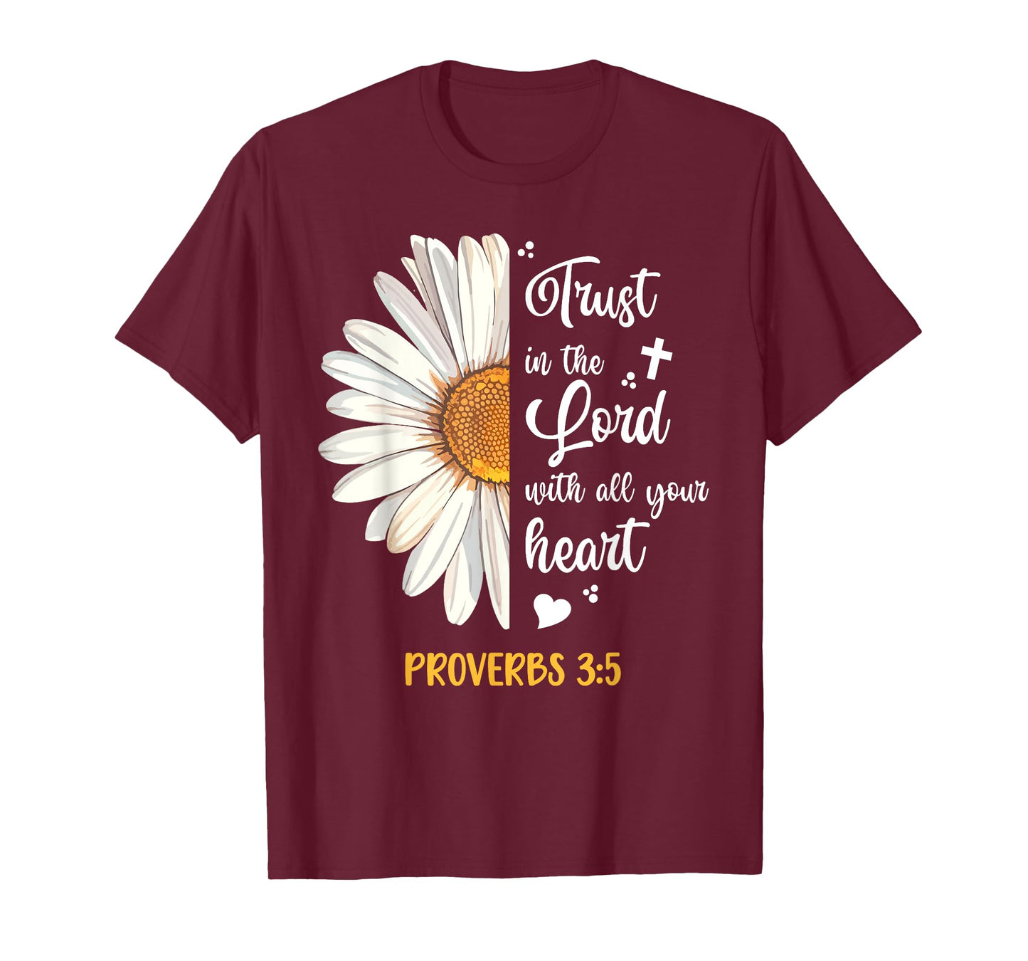 Cute Trust in the Lord Proverbs 3:5 Daisy Bible Verse T-Shirt