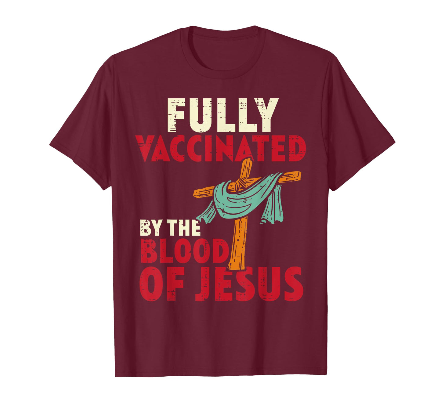 Fully Vaccinated By Blood Of Jesus Christian Men Women Kids T-Shirt