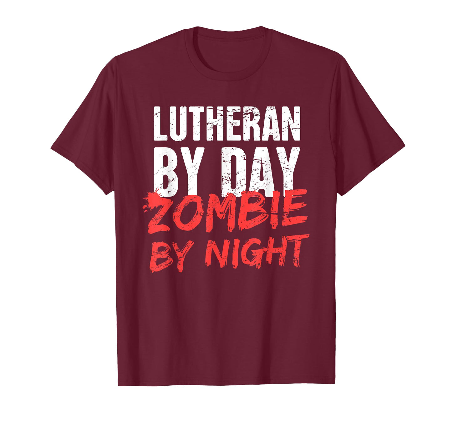 "Lutheran By Day" | Funny Halloween Lutheran T-Shirt