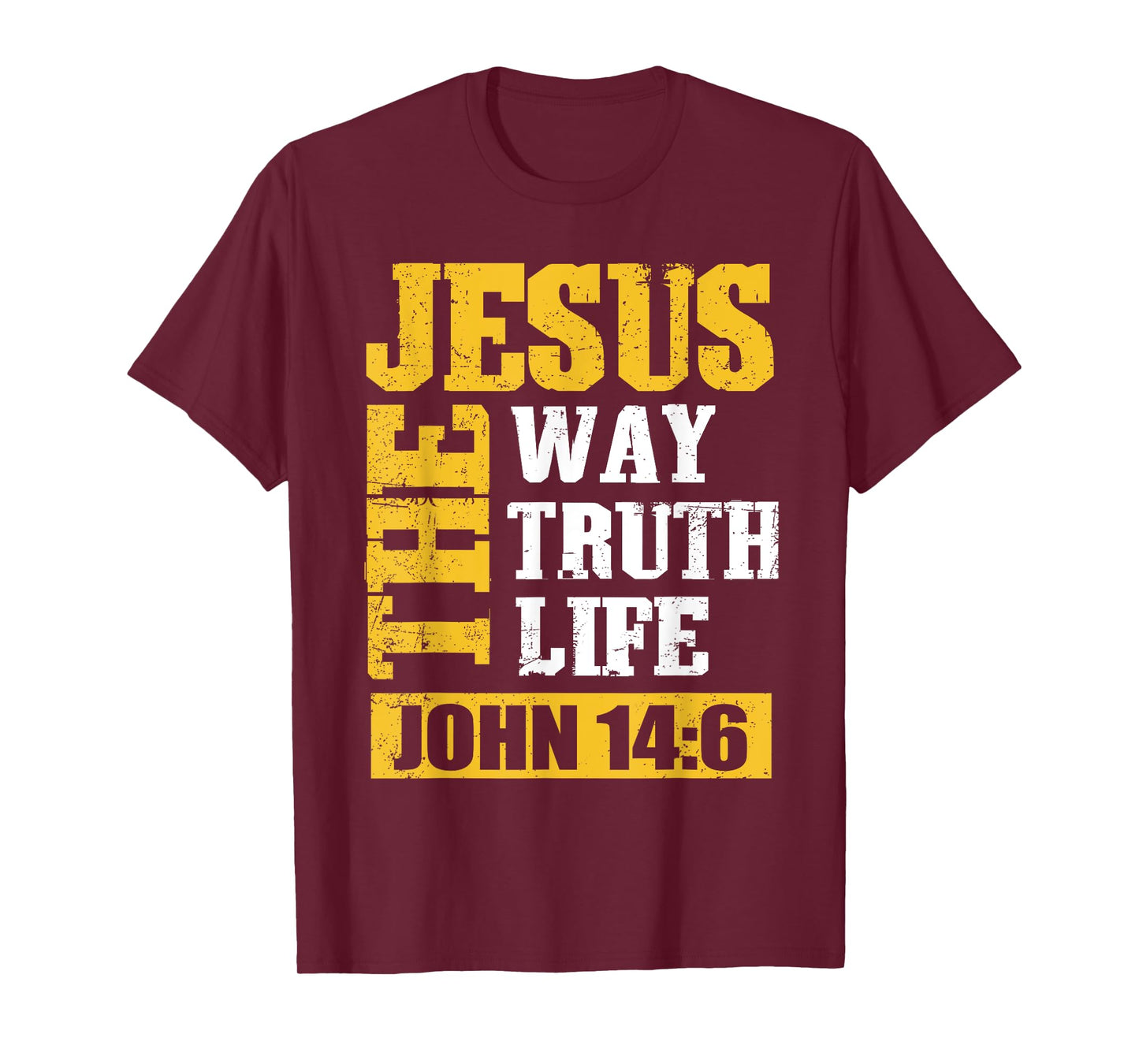 Jesus Christ The Way Truth Life Christian Bible John 14:6 T-Shirt
