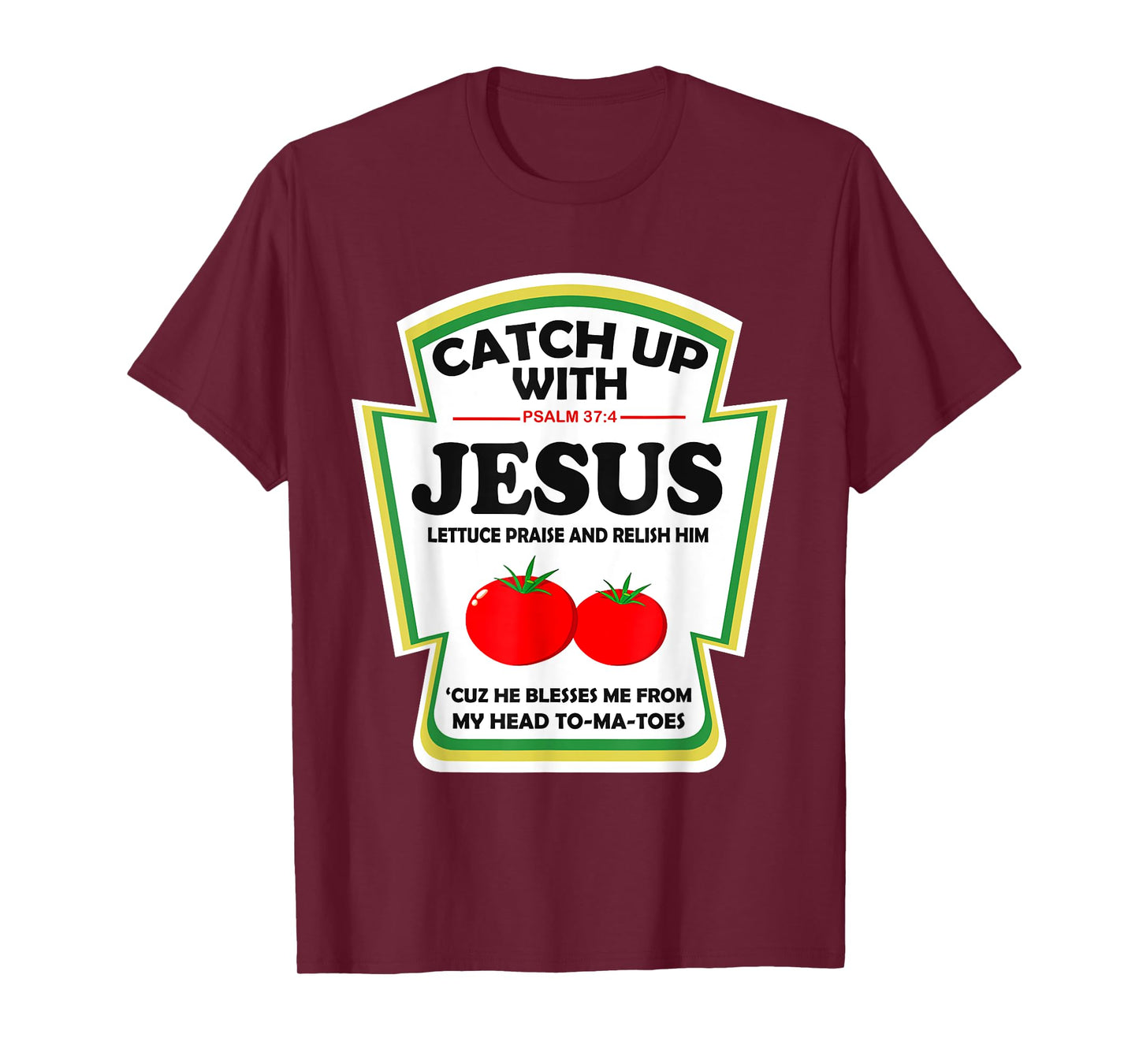 Christian Catch Up With Jesus Ketchup T-Shirt