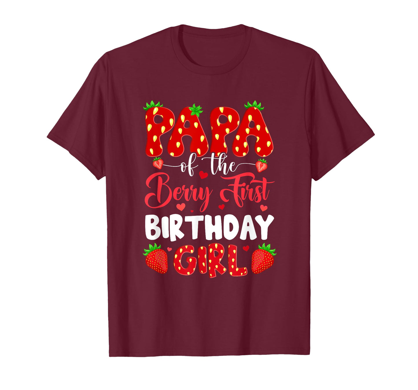 Papa Of The Berry First Birthday Of Girl Strawberry T-Shirt
