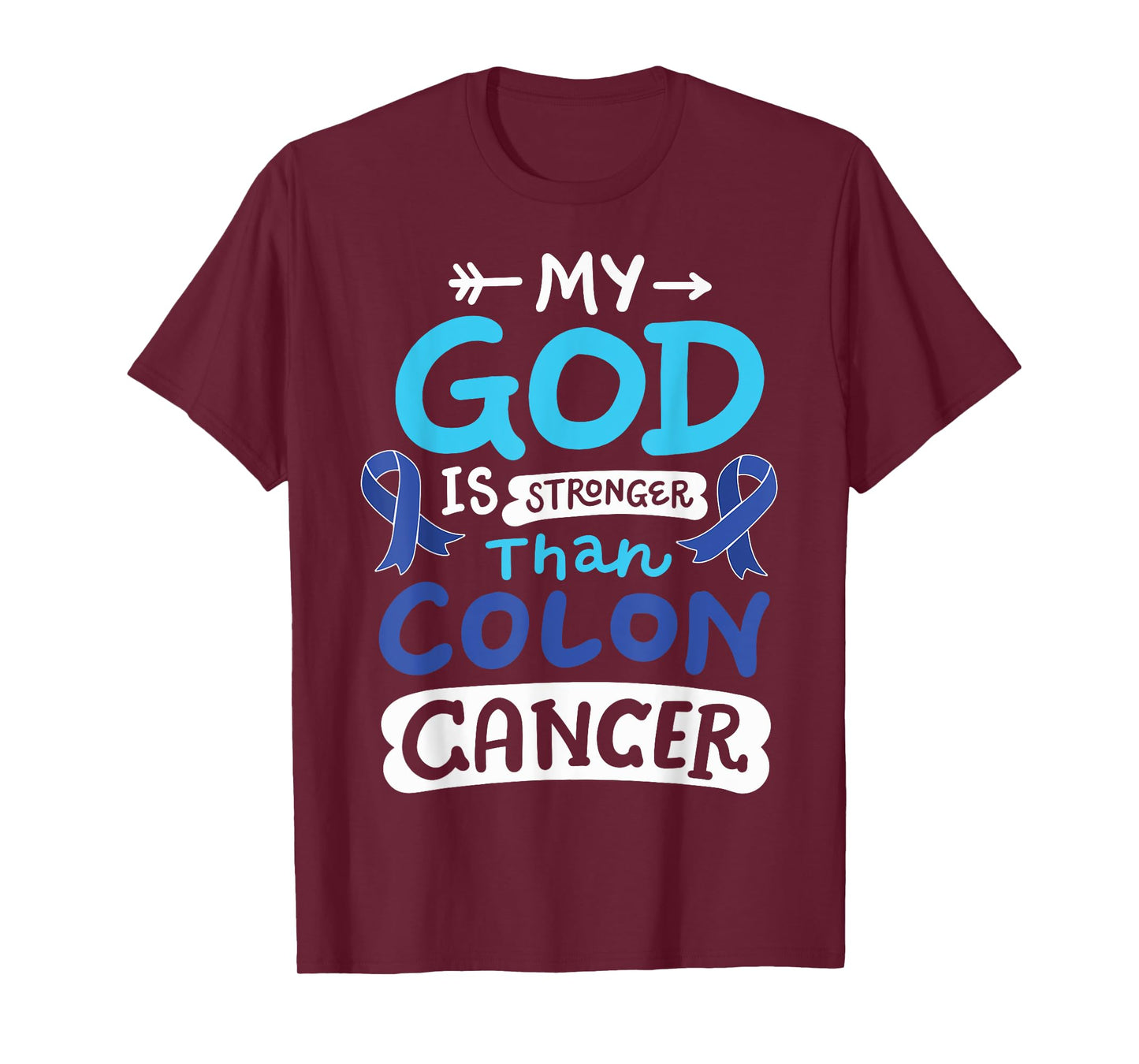 My God Is Stronger Than Colon Cancer T-Shirt