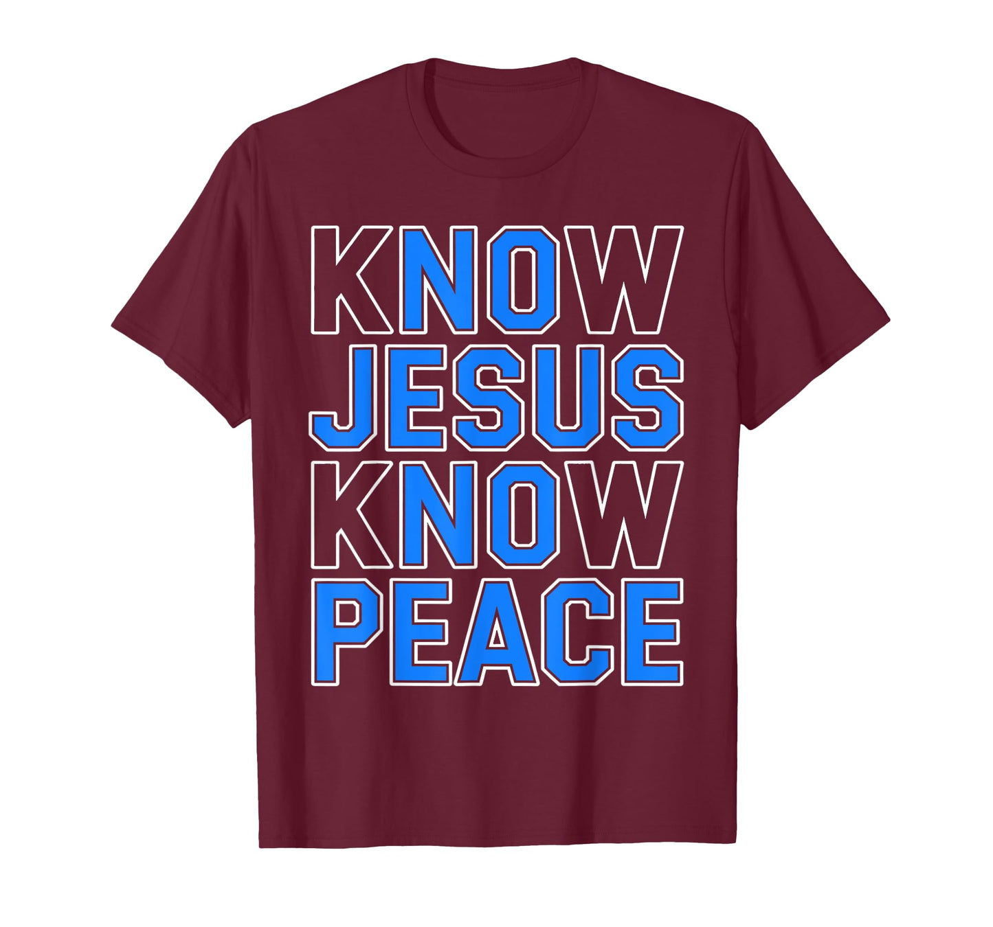 Know Jesus Know Peace Religion Gods Church Christians T-Shirt