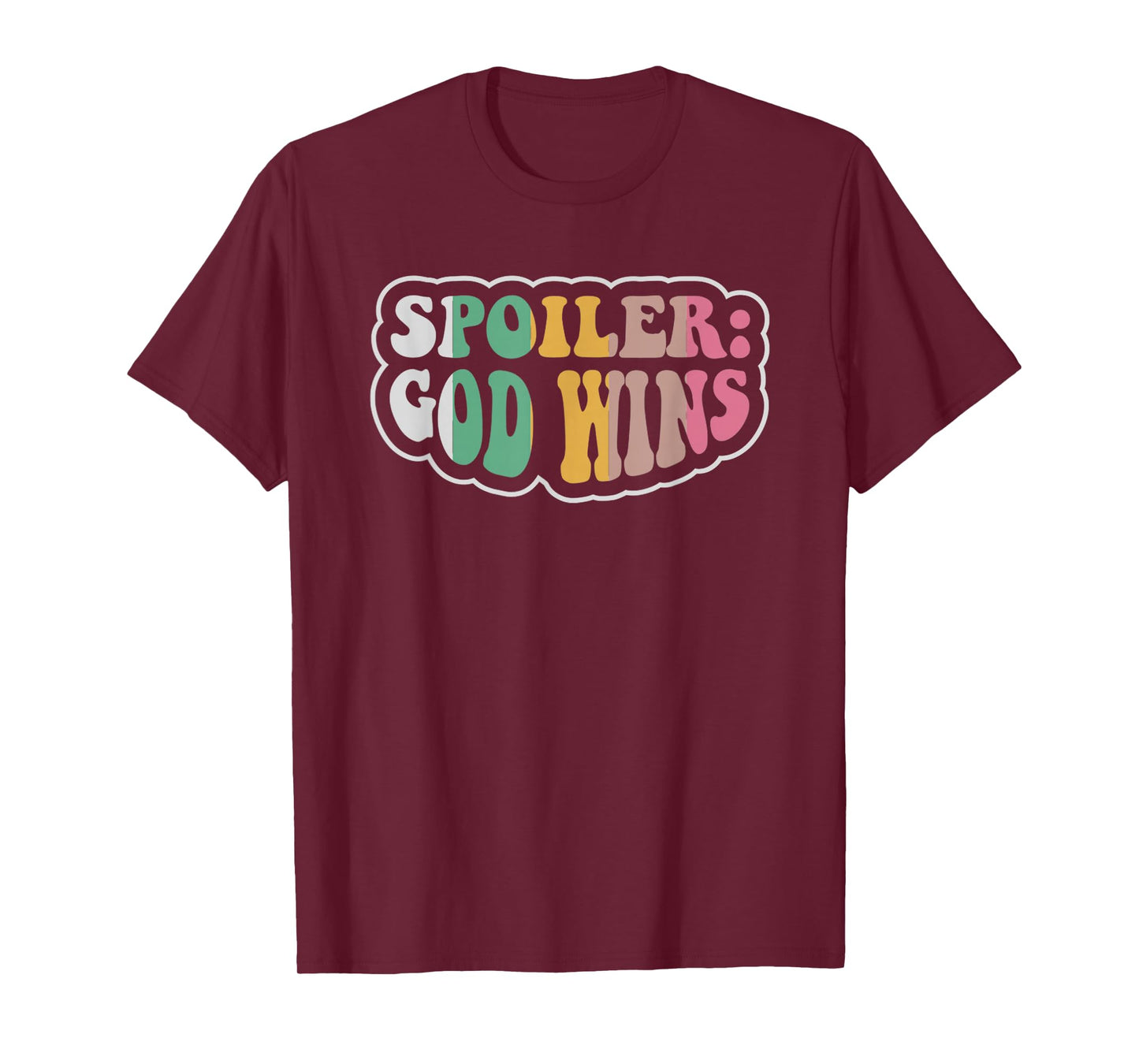 Spoiler: God Wins Christian Faith Hope T-Shirt