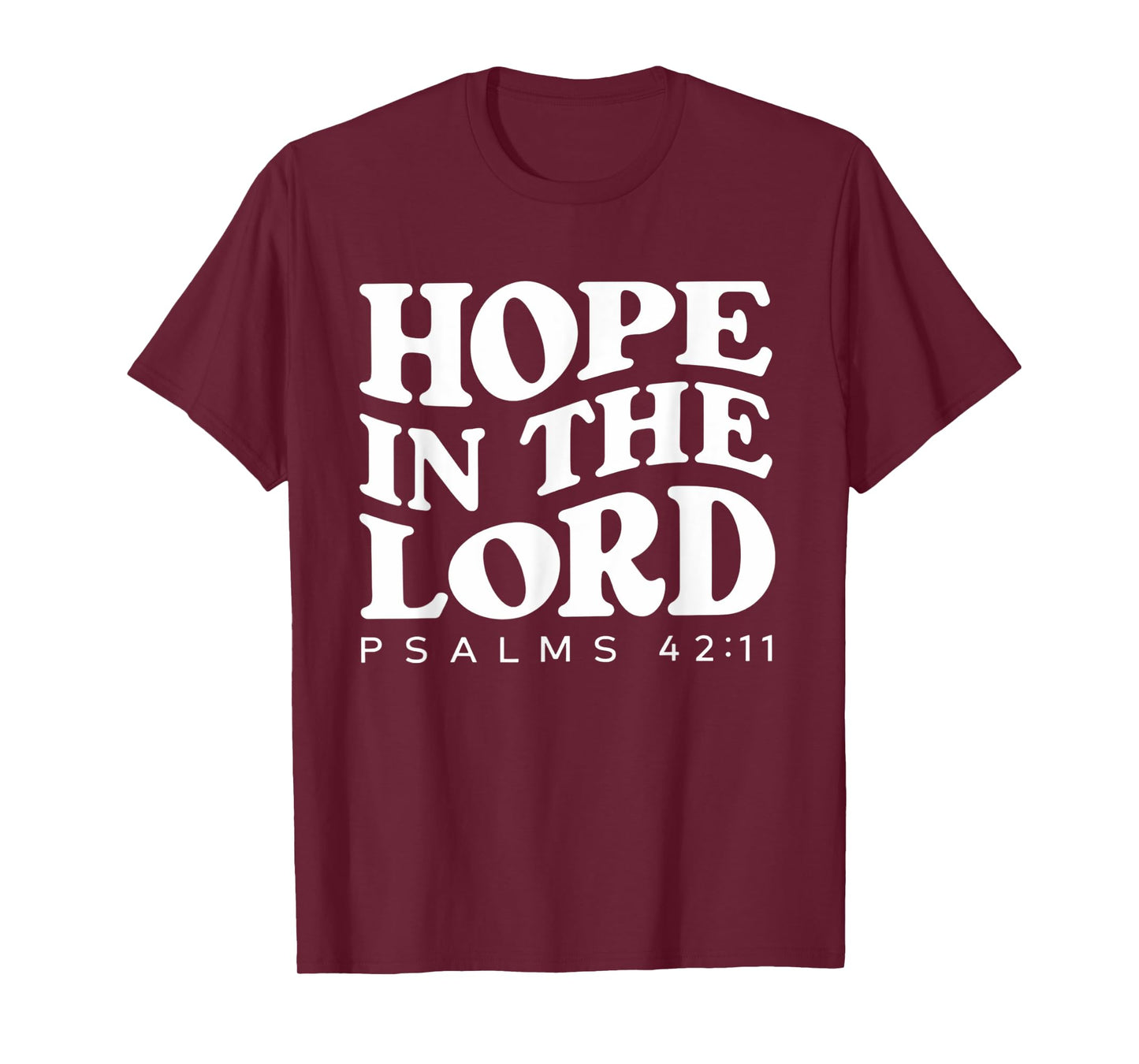 Hope In The Lord Bible Verse Scripture Christian T-Shirt