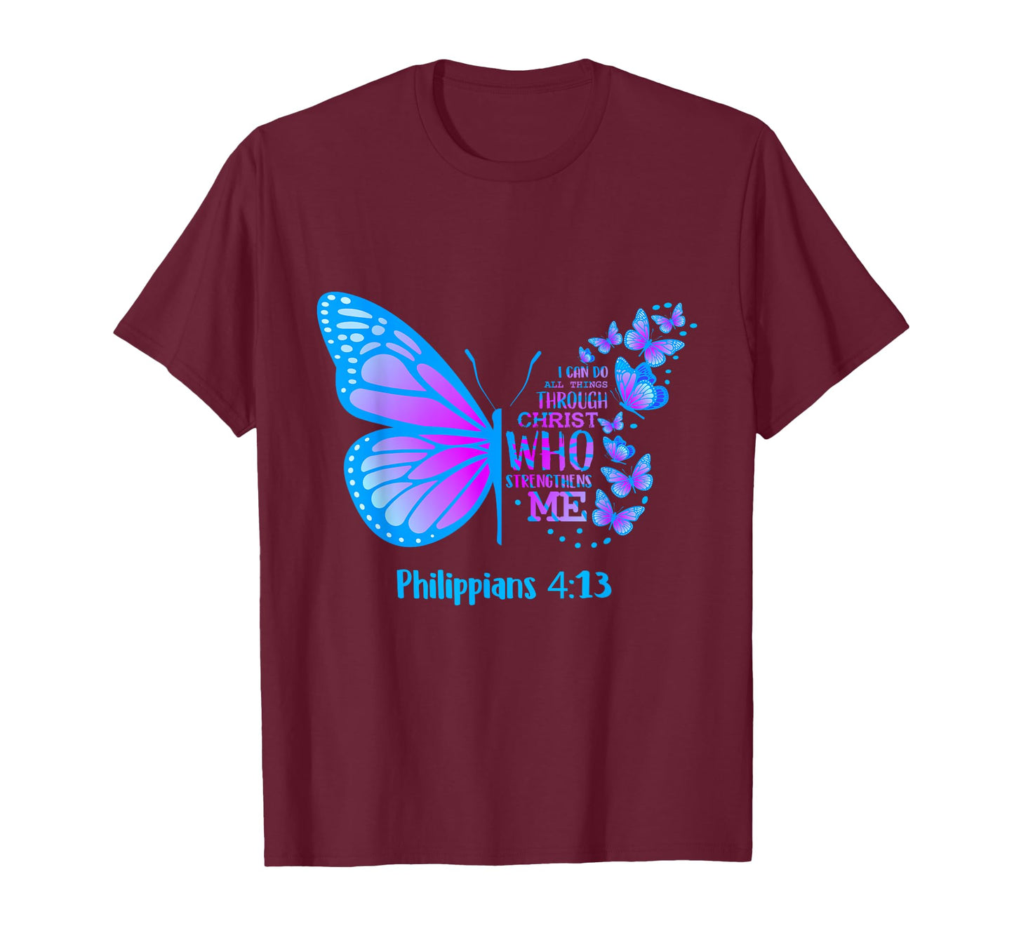 Butterfly Philippians 4:13 Shirt Christian T Shirts Apparel T-Shirt