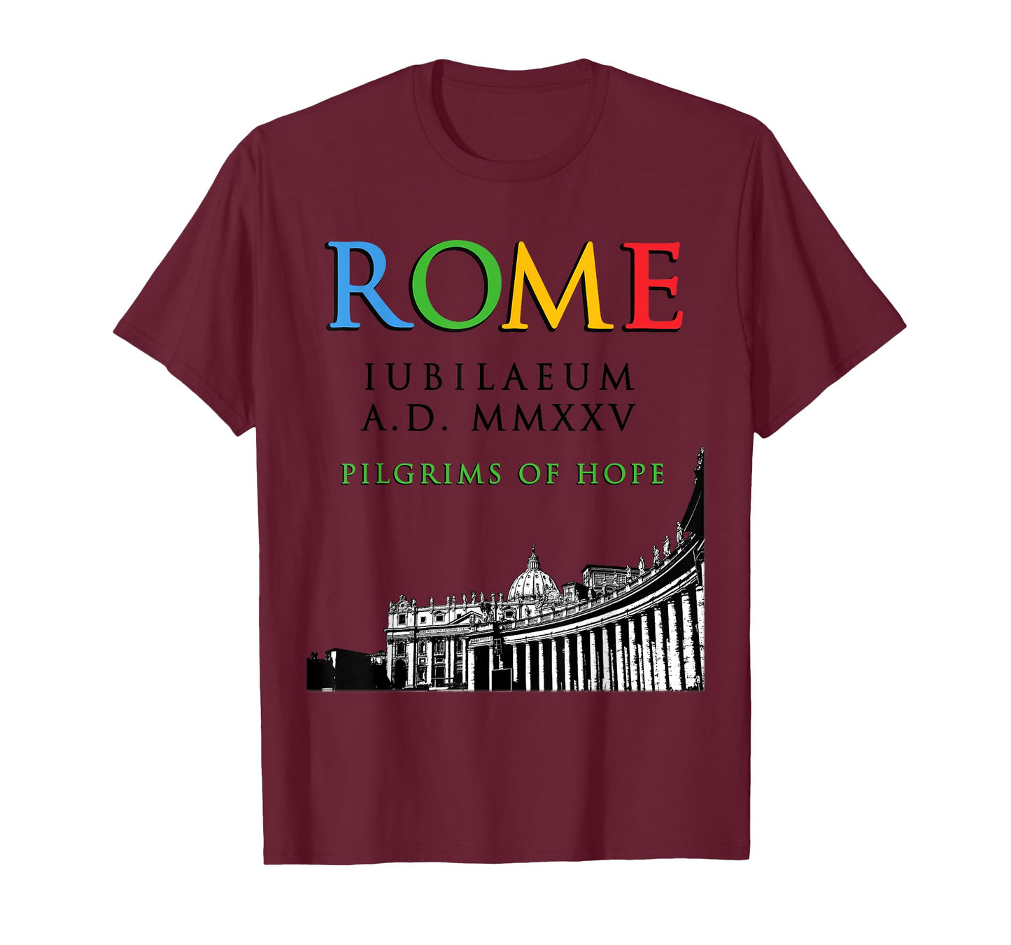 Rome 2025 Jubilee Pilgrims of Hope, Christian God v1 T-Shirt