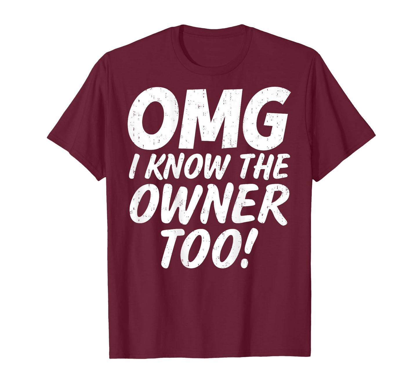Funny Saying OMG I Know The Owner Too Bartender (on Back) T-Shirt