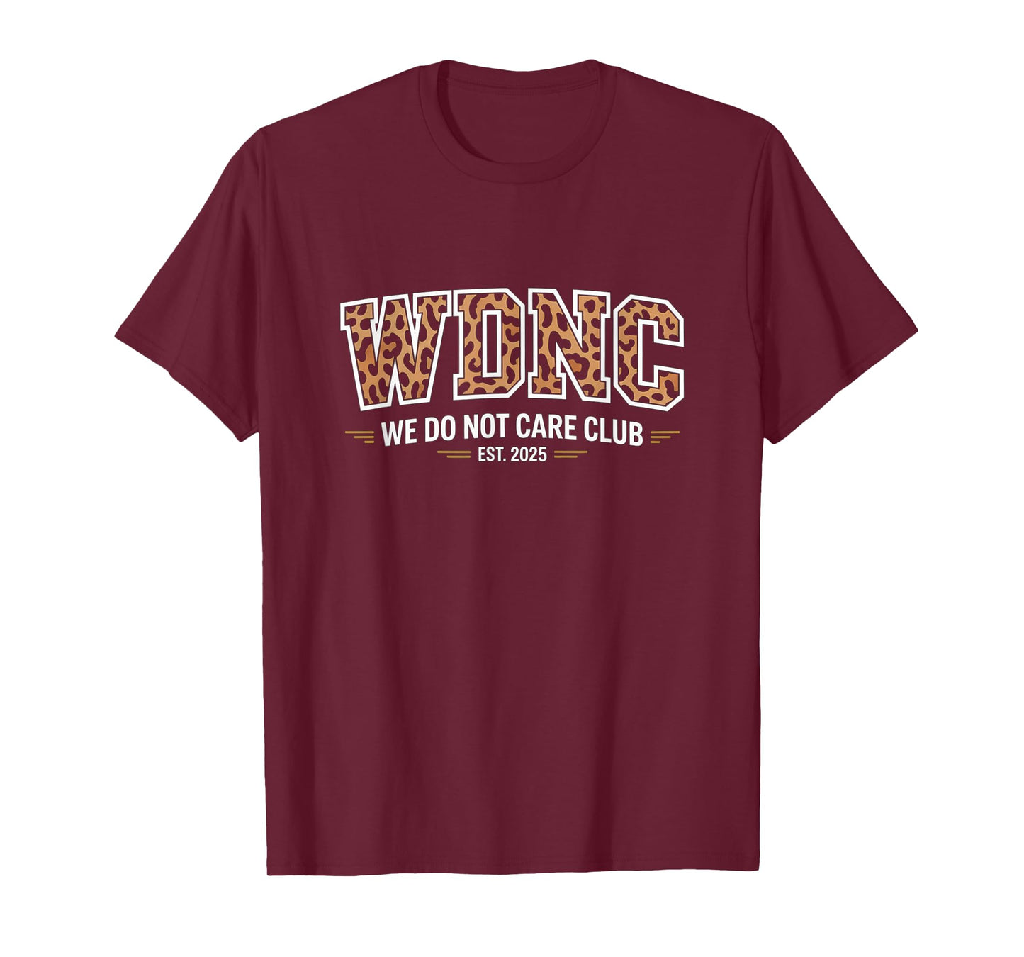 Proud Member Club We Do Not Care Club Humor Joke T-Shirt