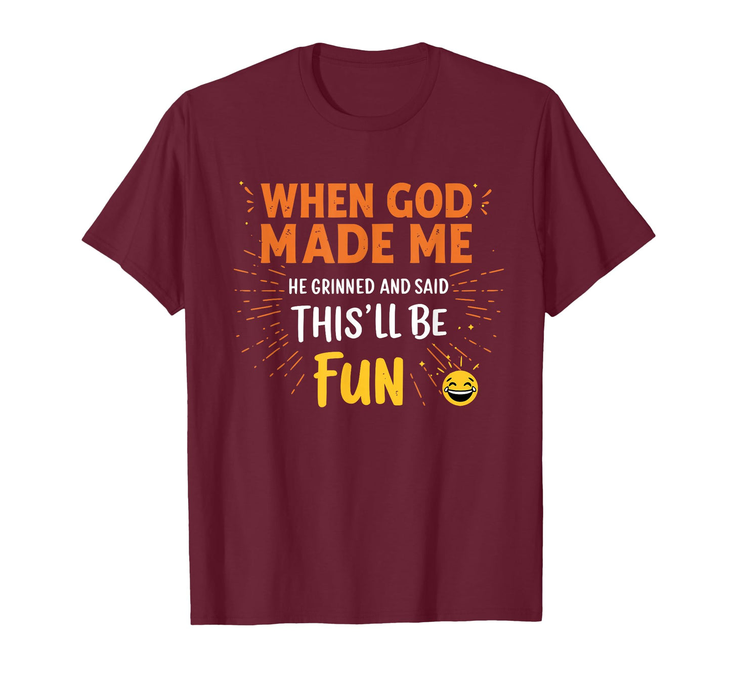 Funny Christian Quote When God Made Me T-Shirt