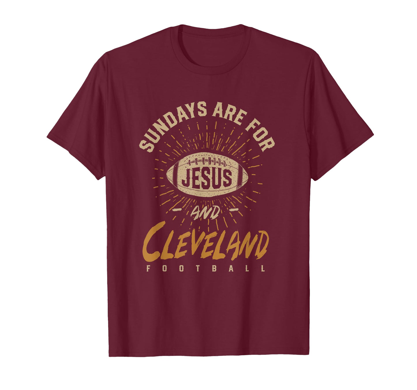 Sundays are for Jesus and Cleveland Football Ohio Hometown T-Shirt