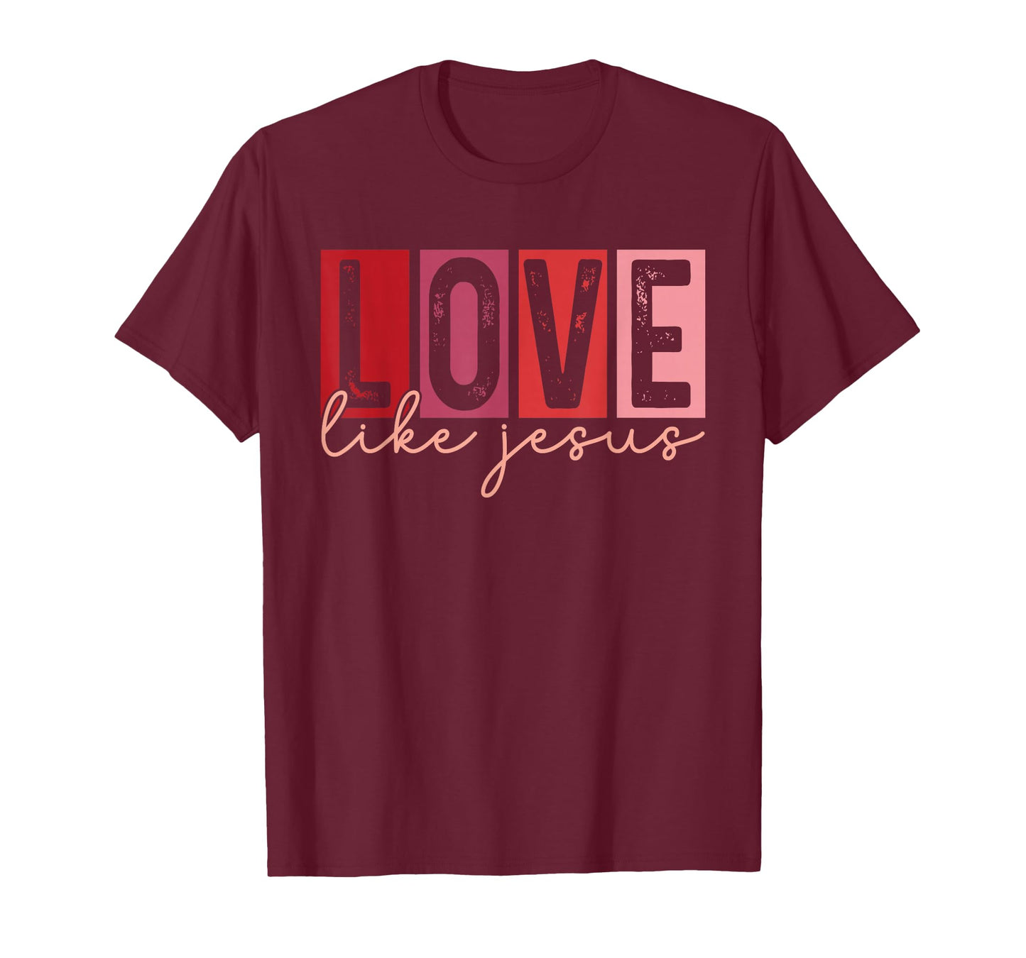 Love Like Jesus Religious Faith Valentines Day Christian T-Shirt