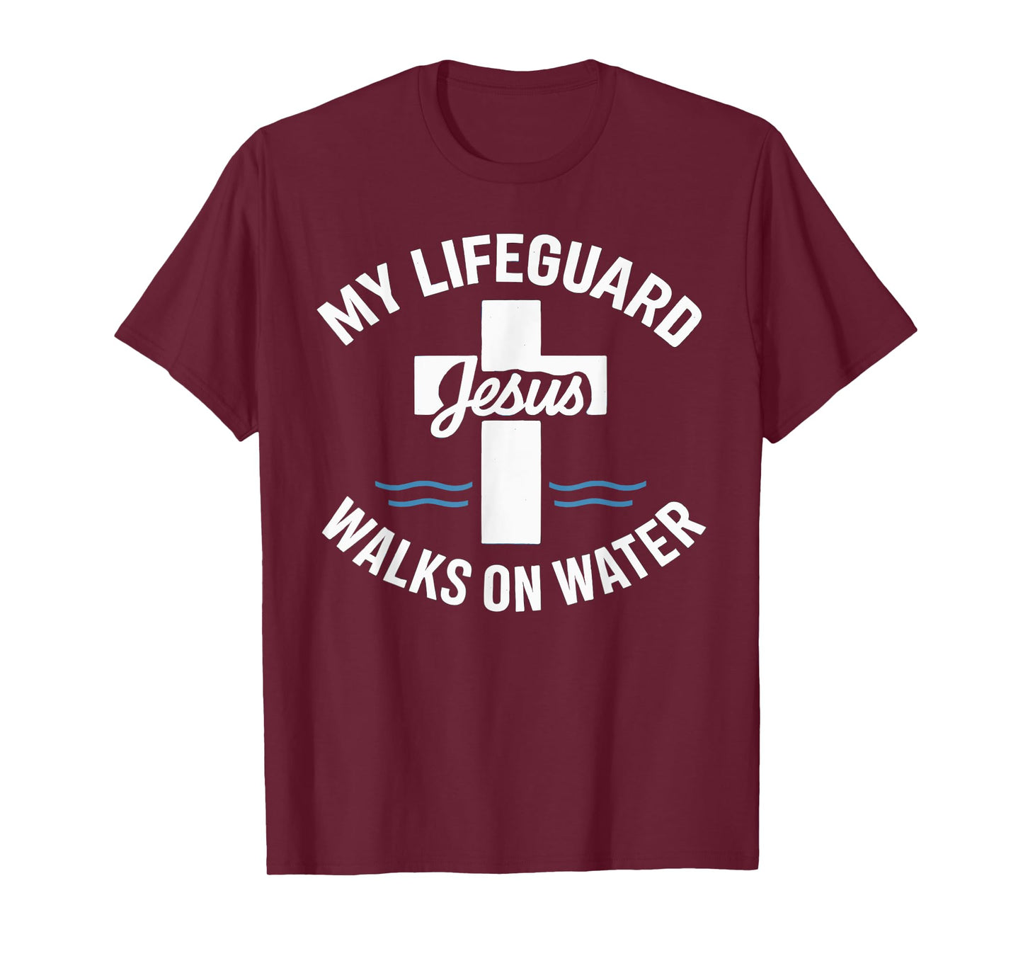 My Lifeguard God's Son Walks On Water Faith Cross T-Shirt