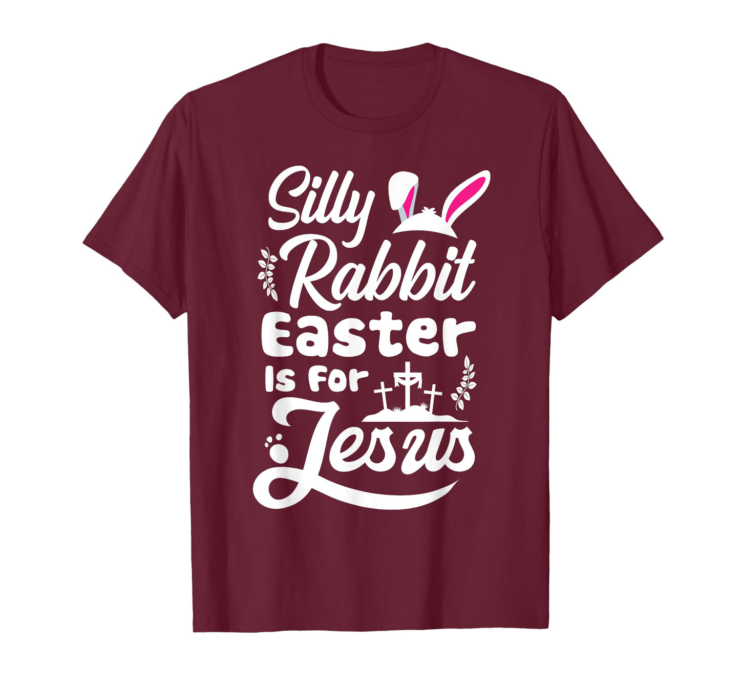 Silly Rabbit Easter Is For Jesus Cute Easter Bunny Faith T-Shirt