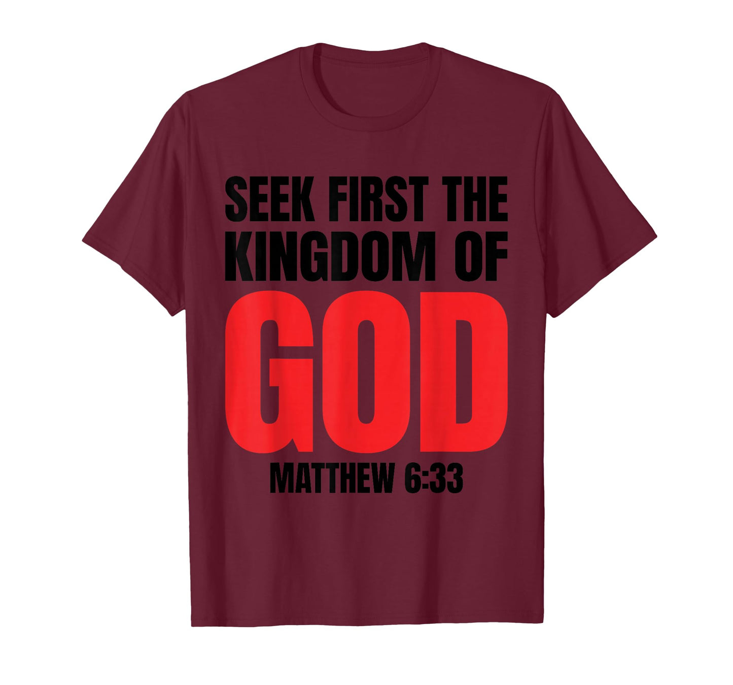 Bible Verse Seek First The Kingdom of GOD Christian T-Shirt
