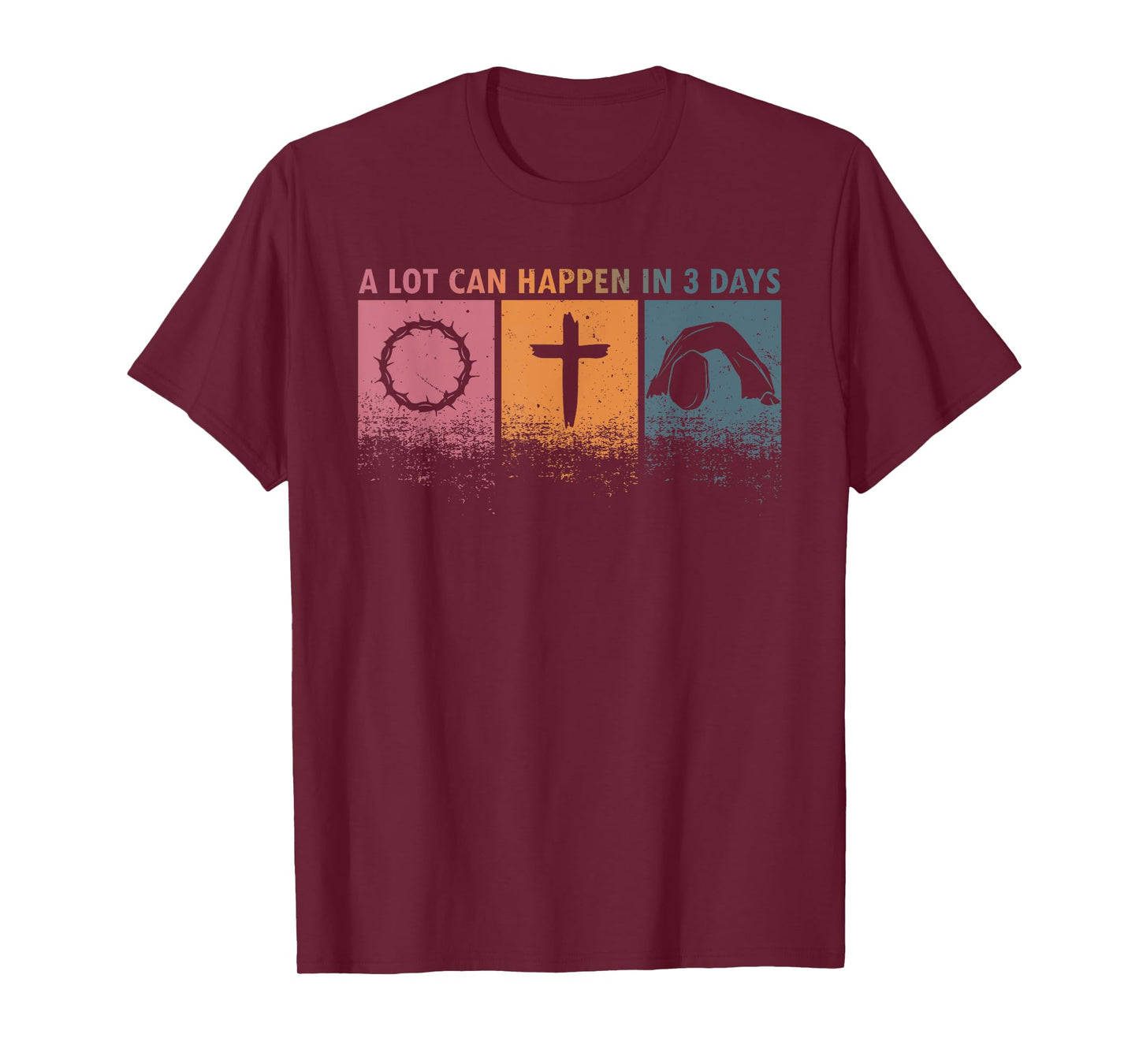 Easter Religious A Lot Can Happen In 3 Days Women Men Kids T-Shirt