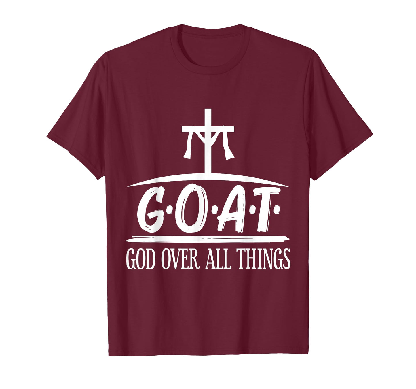 G.O.A.T God Over All Things Religion Faith T-Shirt