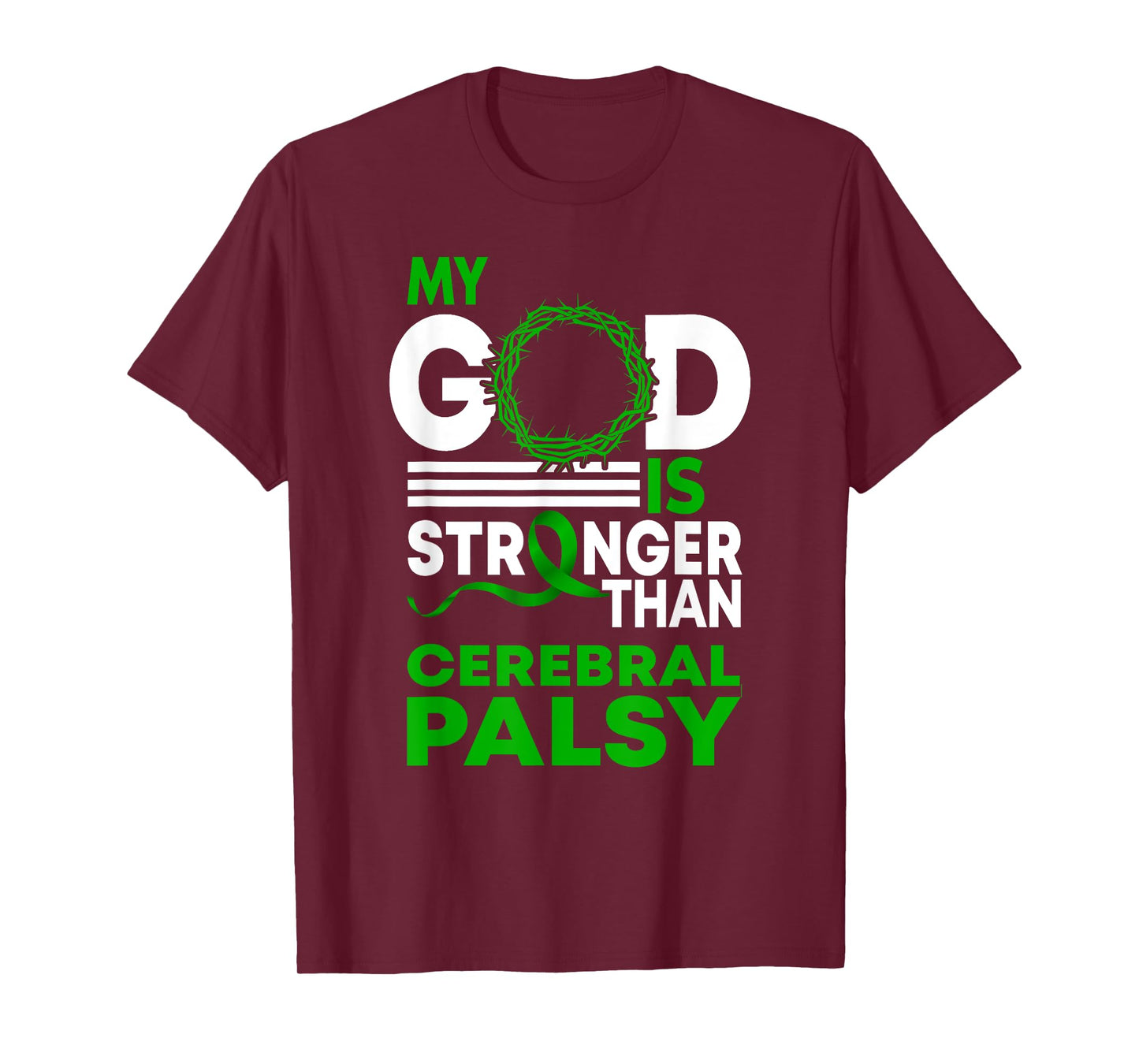 My God Is Stronger Than Cerebral Palsy Awareness Ribbon T-Shirt