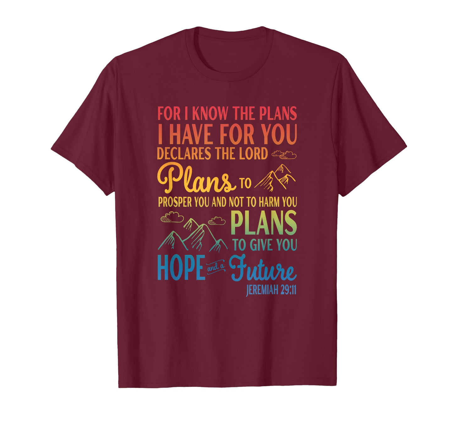 For I Know The Plans I Have For You Declares The Lord Plans T-Shirt