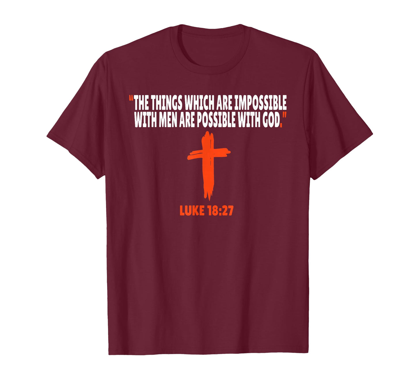 Luke 18:27 Bible Verses Scripture T-Shirt