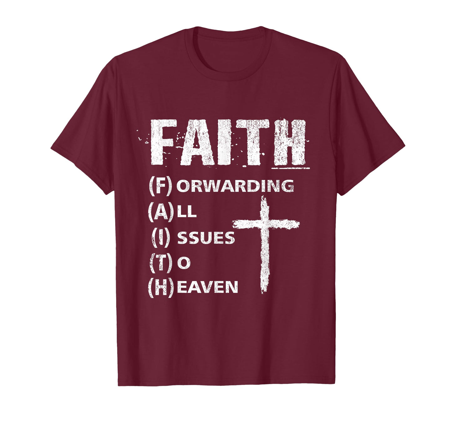 Faith Forwarding All Issues To Heaven, Inspirational Christ T-Shirt