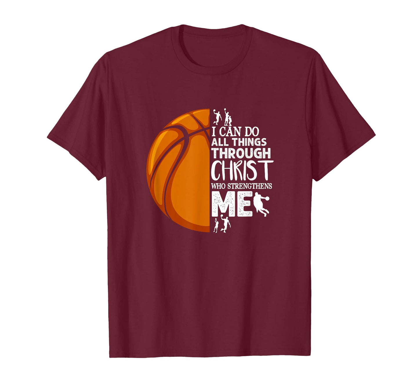 I Can Do All Things Through Christ Basketball Christian T-Shirt