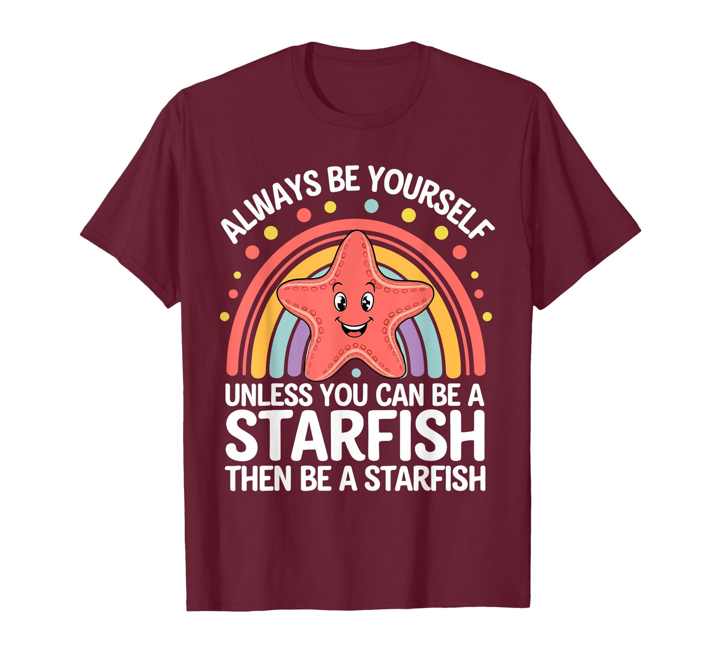 Cute Starfish Funny Saying Starfish Lovers Sarcastic Jokes T-Shirt