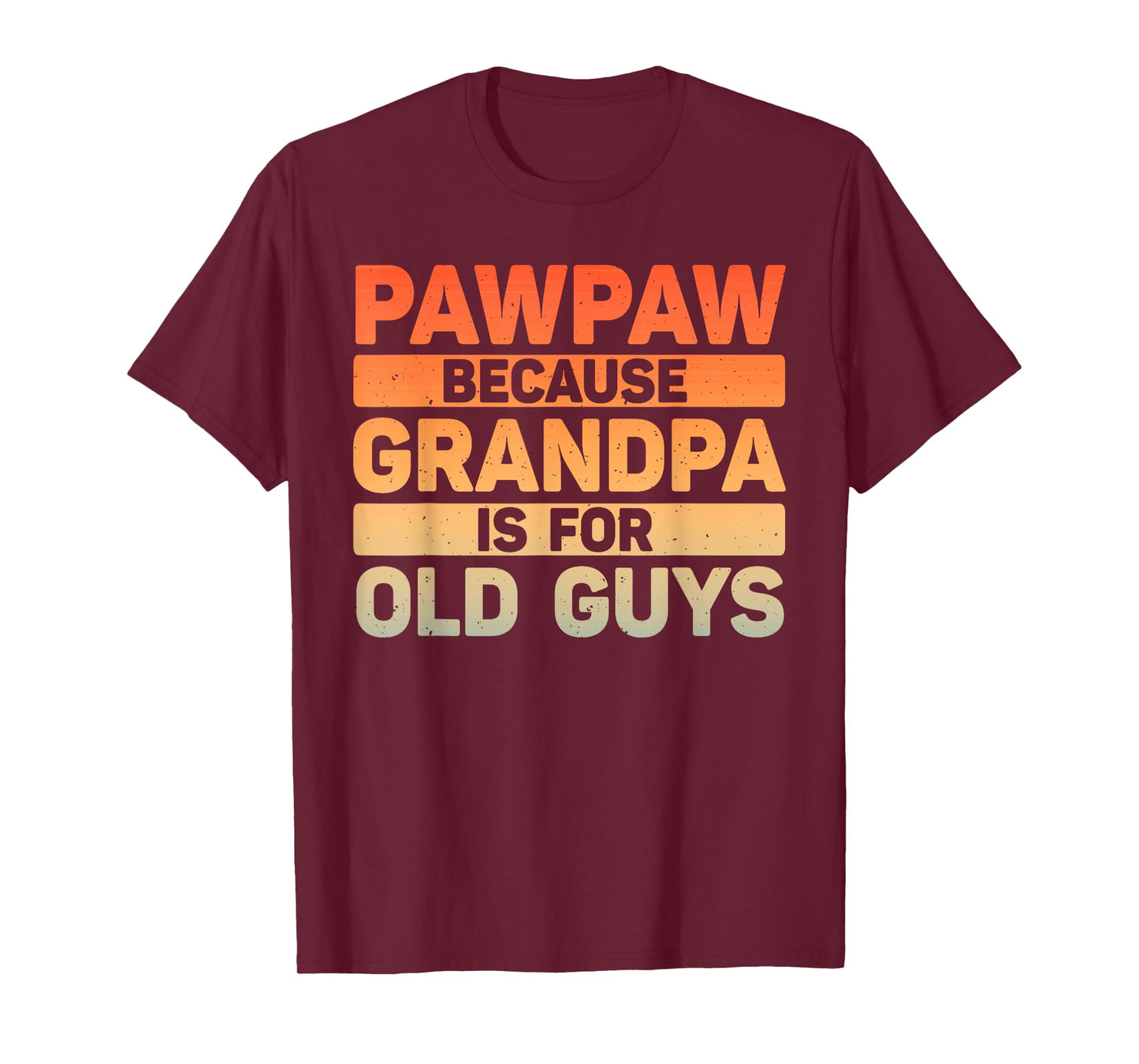 Pawpaw Design For Grandpa From Grandkids Father's Day Pawpaw T-Shirt