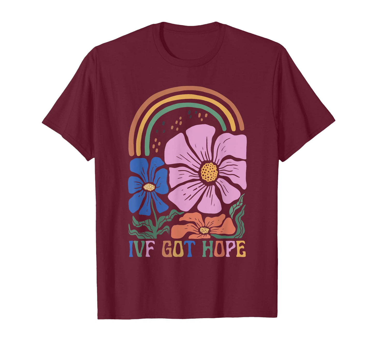 Retro IVF Got Hope Inspiration IVF Mom Fertility Surrogate T-Shirt