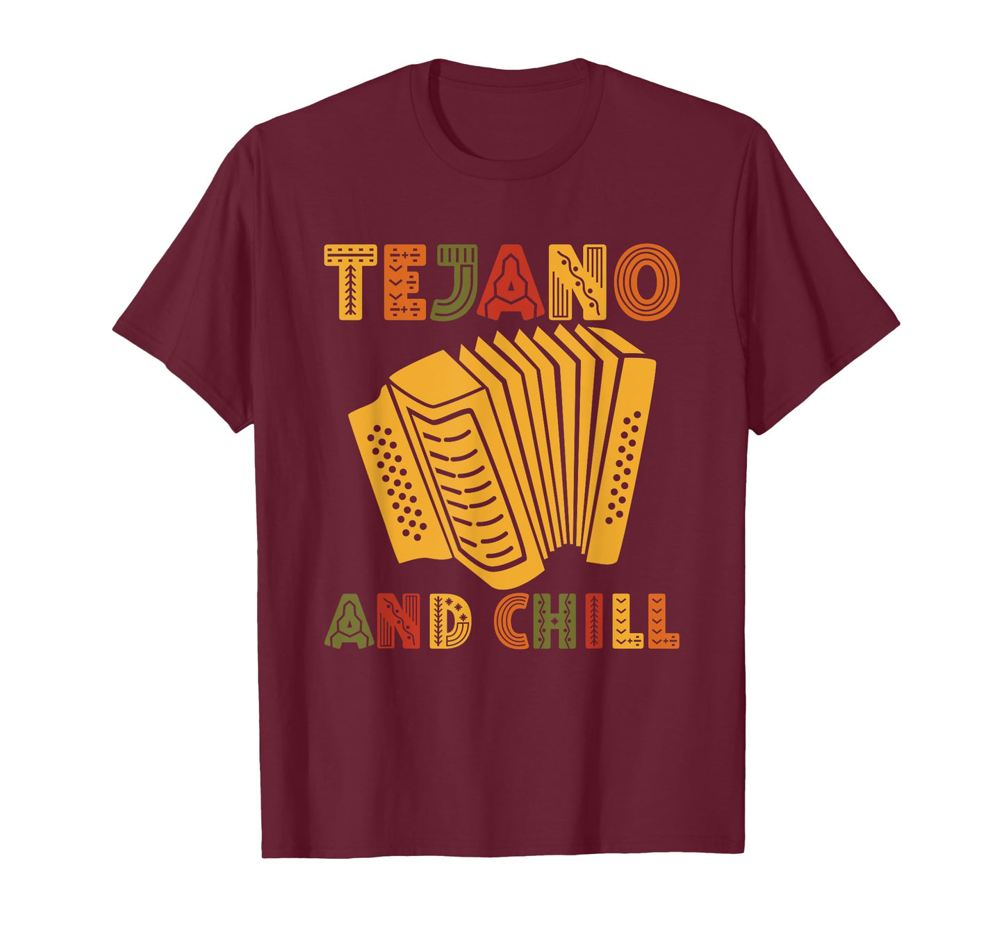 Tejano And Chill For Tejano Music Lover T-Shirt