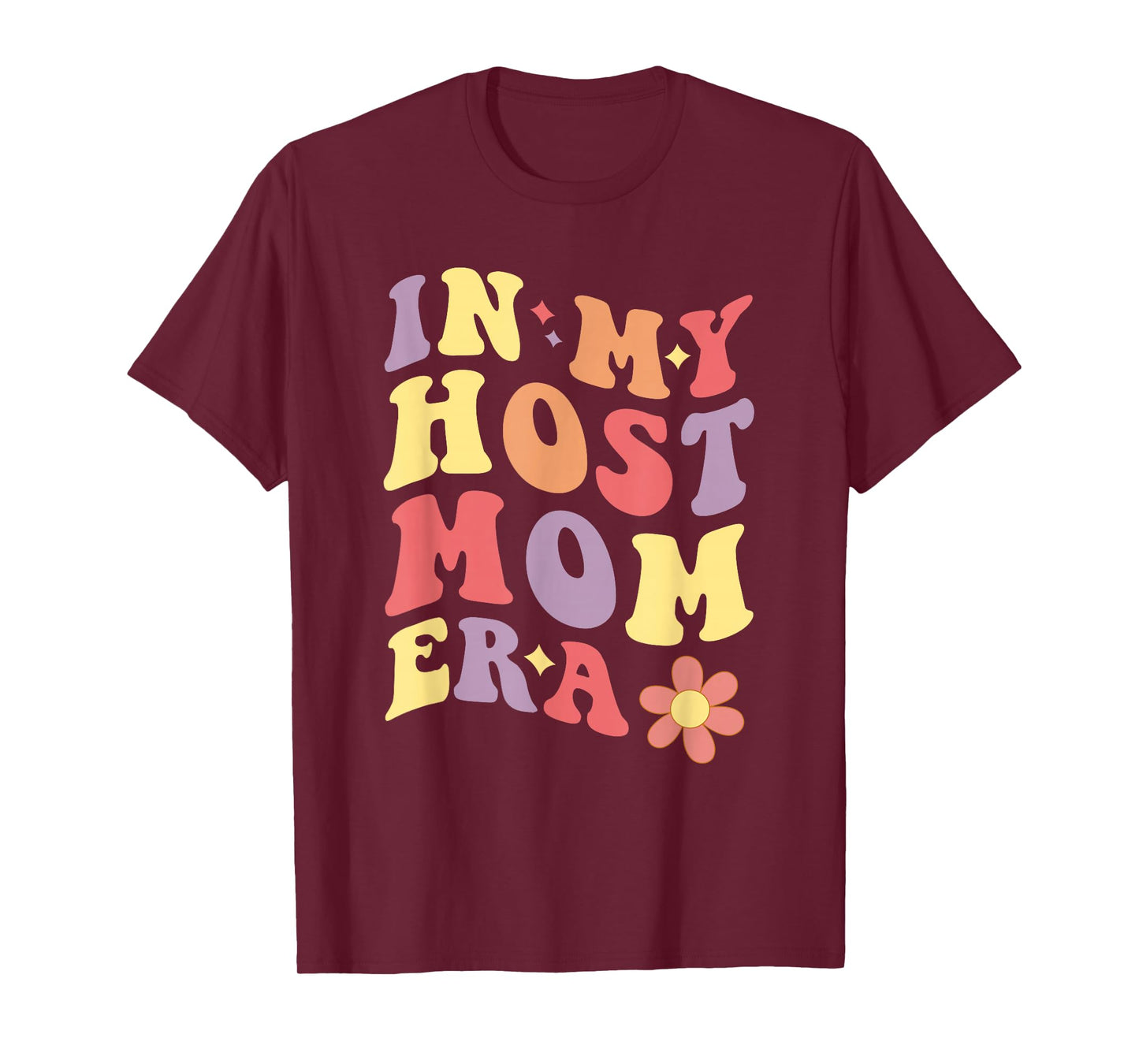 In My Host Mom Era Funny Host Family Host Mom Women T-Shirt