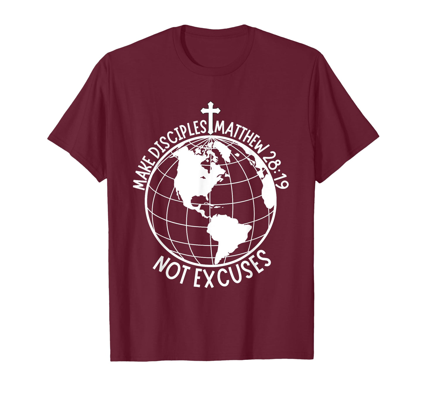 Make Disciples Not Excuses Christian Faith Bible Verse T-Shirt