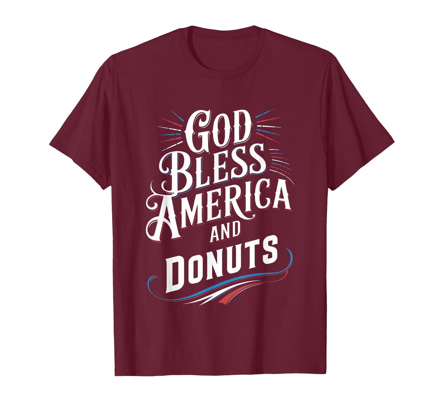 God Bless America and Donuts Patriotic Dessert Pride T-Shirt