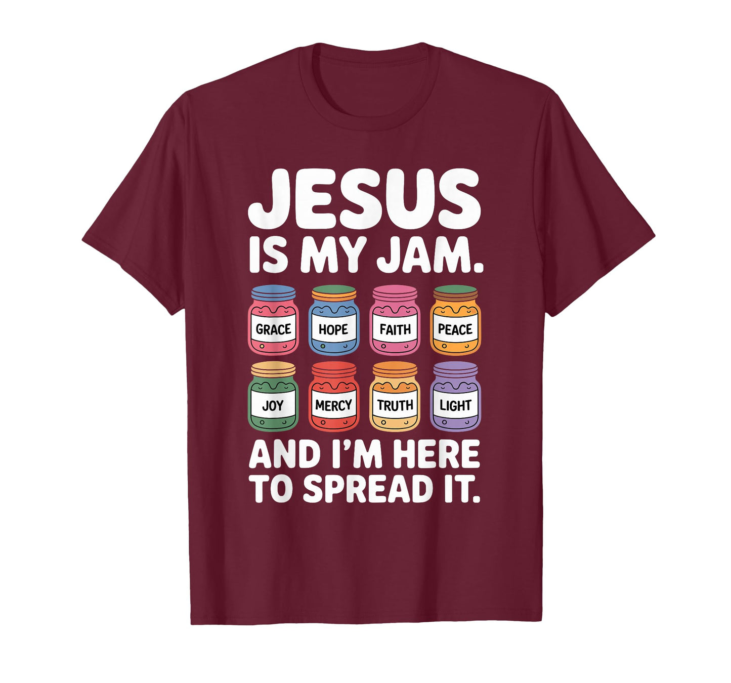 Jesus is My Jam and I'm Here to Spread It - Christian T-Shirt