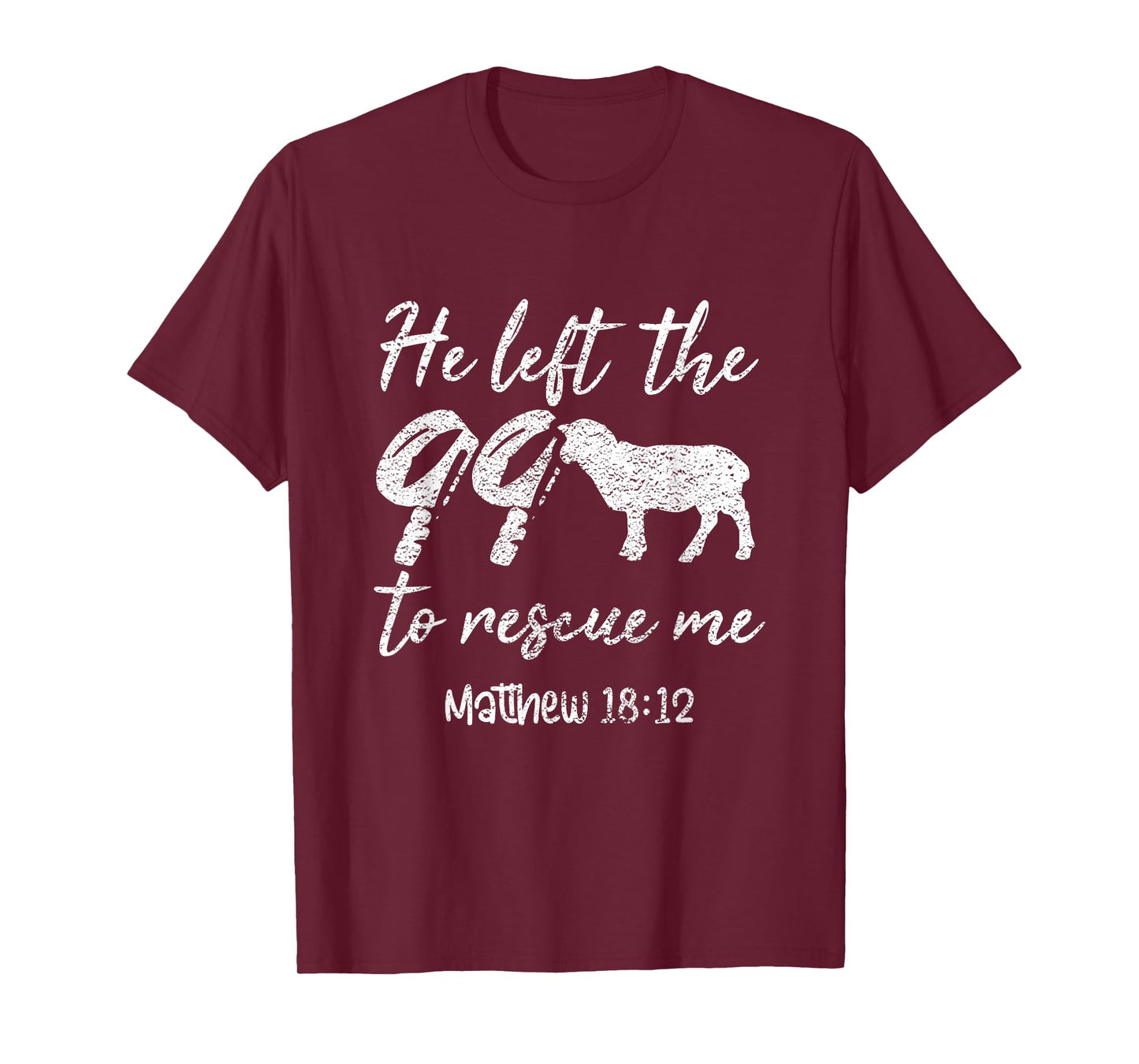He Left The 99 To Rescue Me Matthew 18:12 Lamb Christian T-Shirt