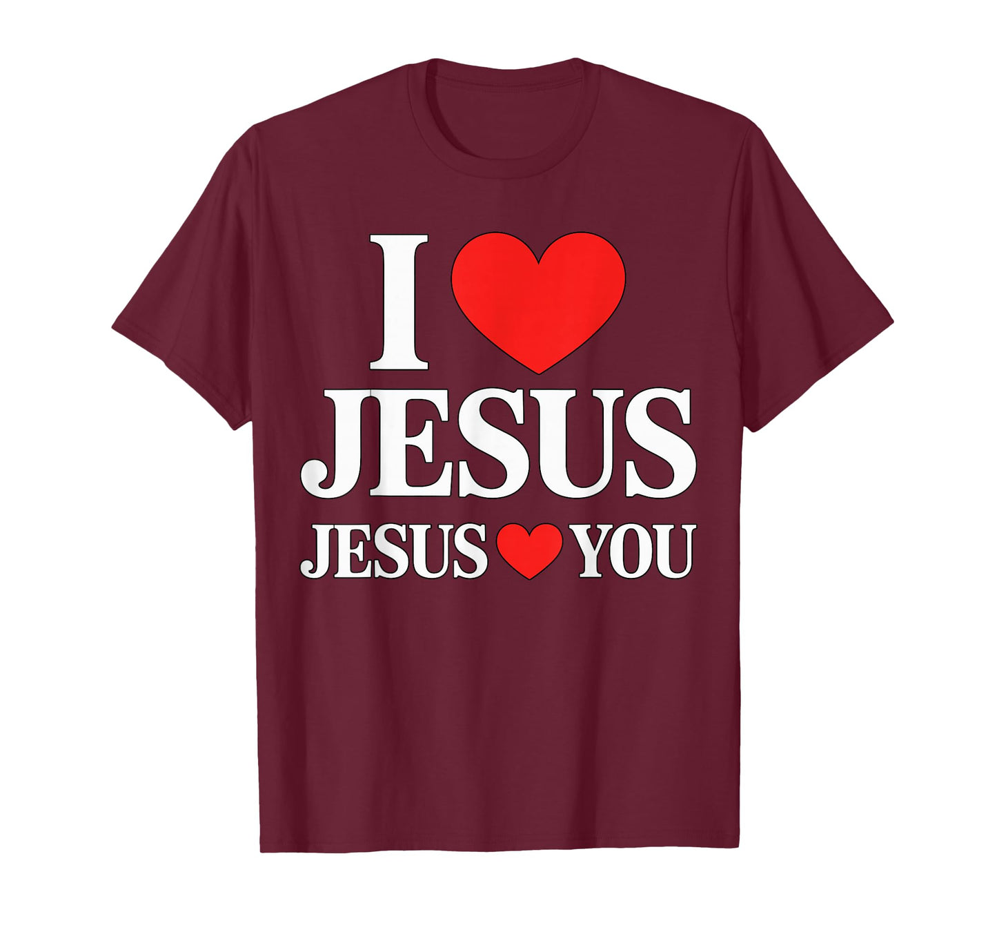 Love Jesus Jesus Loves You Christian Faith T-Shirt
