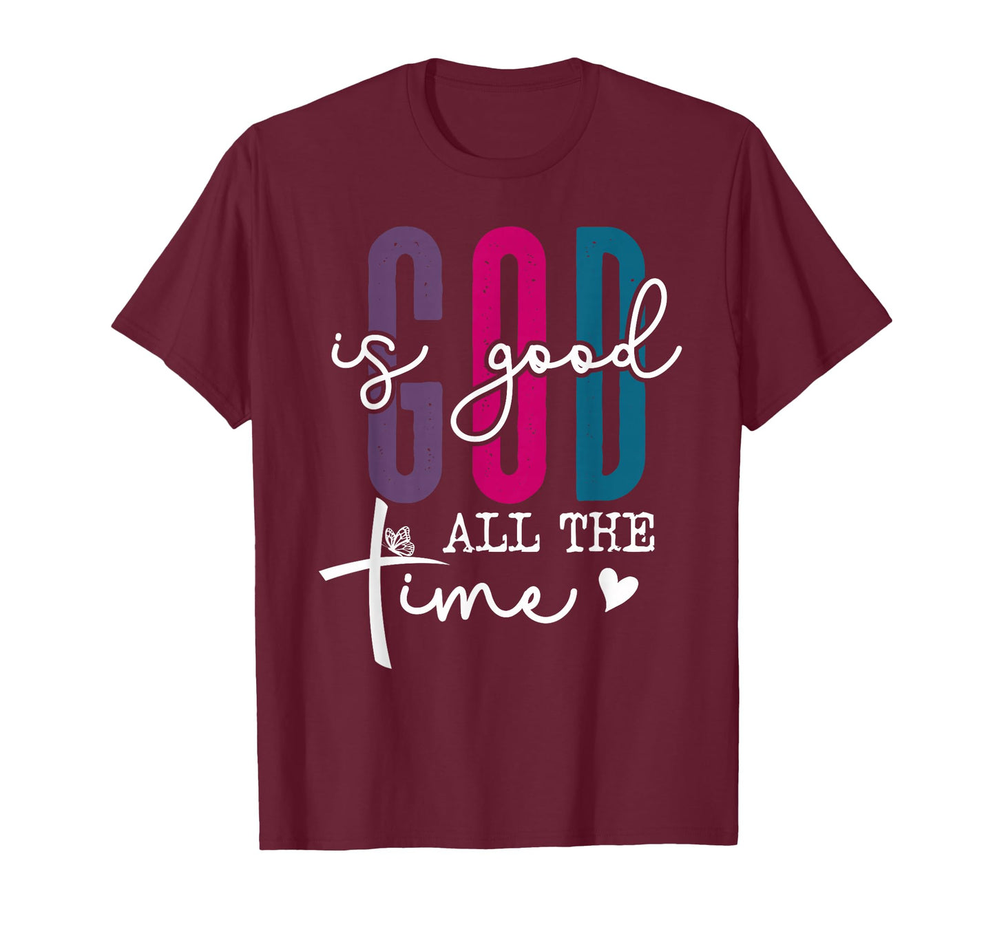 God is Good All The Time Pink Christian Bible Verse Jesus T-Shirt