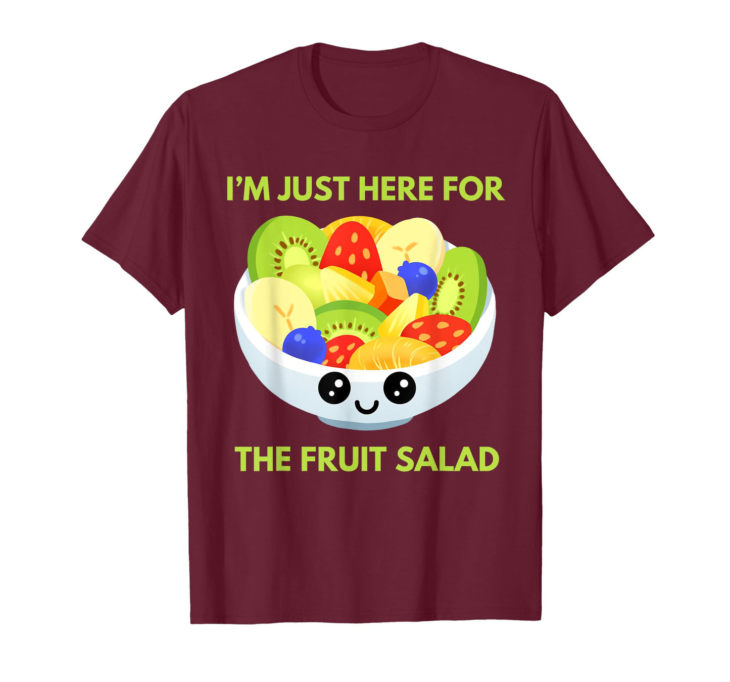 I'm Just Here For The Fruit Salad Cute Costume Kids Adult T-Shirt