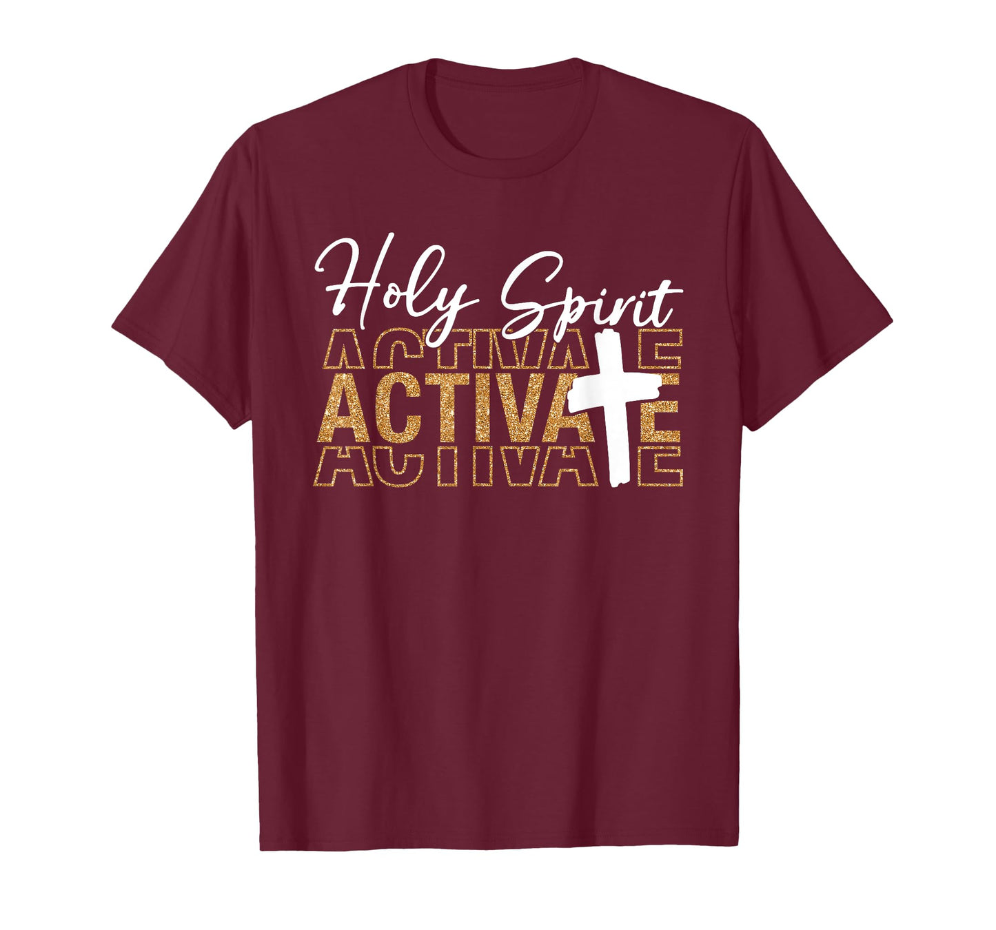 Jesus Christians Holy Spirit Activate Religious Men Women T-Shirt