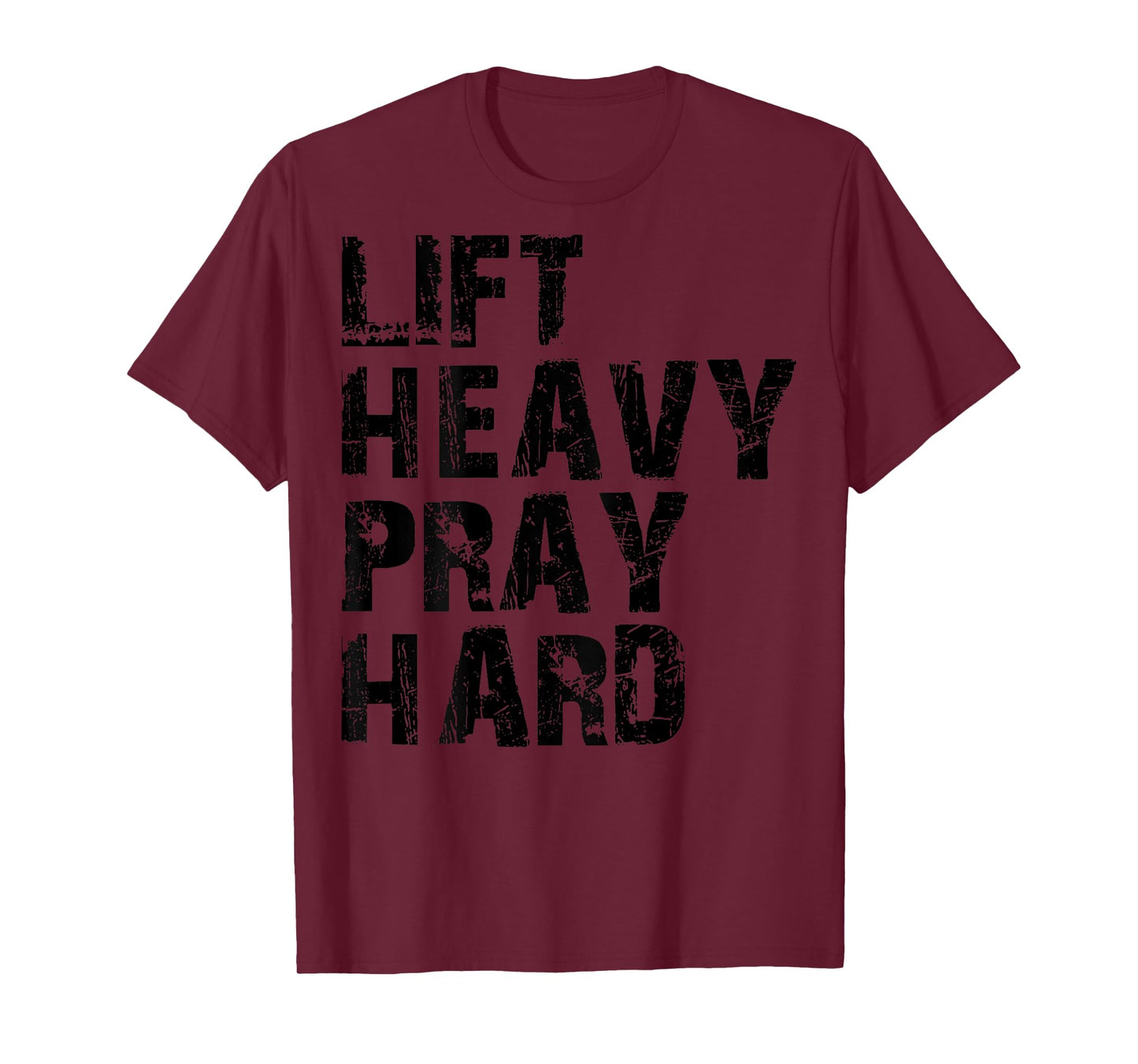 Lift Heavy Pray Hard, Gym Christian Gift For Christian T-Shirt