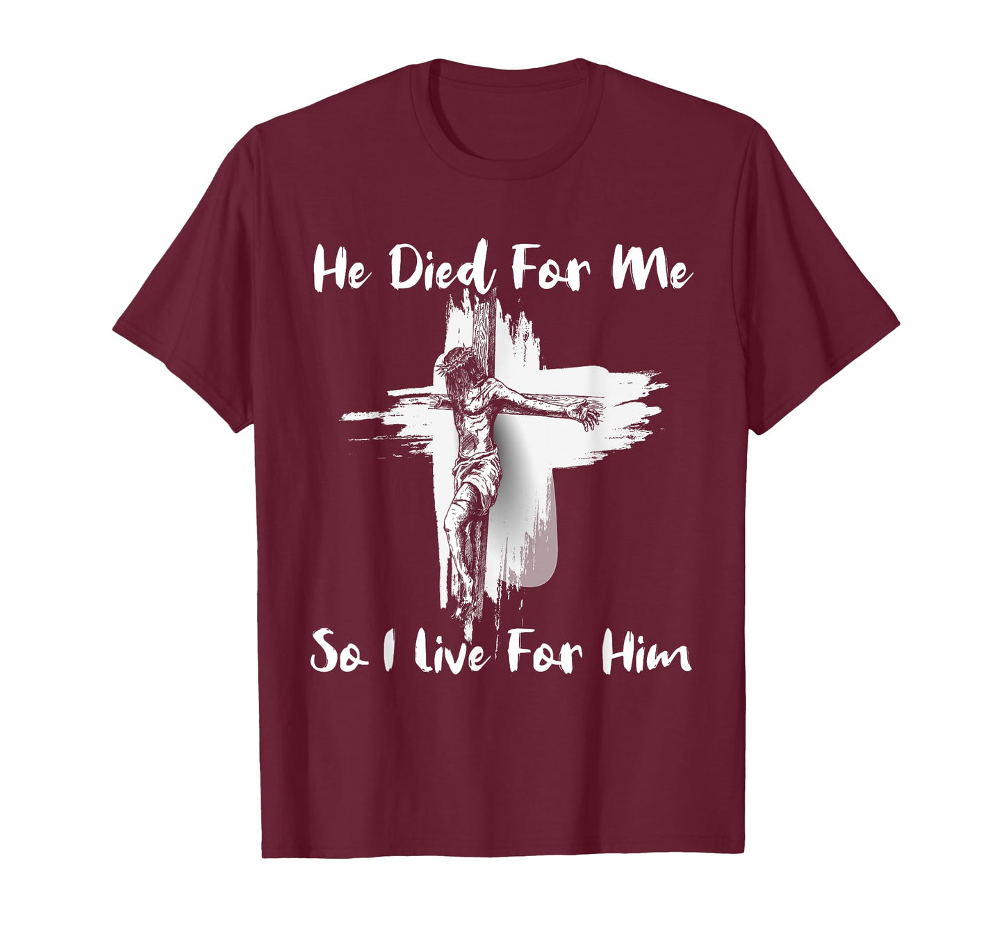 Christian Bible Verse Jesus Died For Me T-Shirt