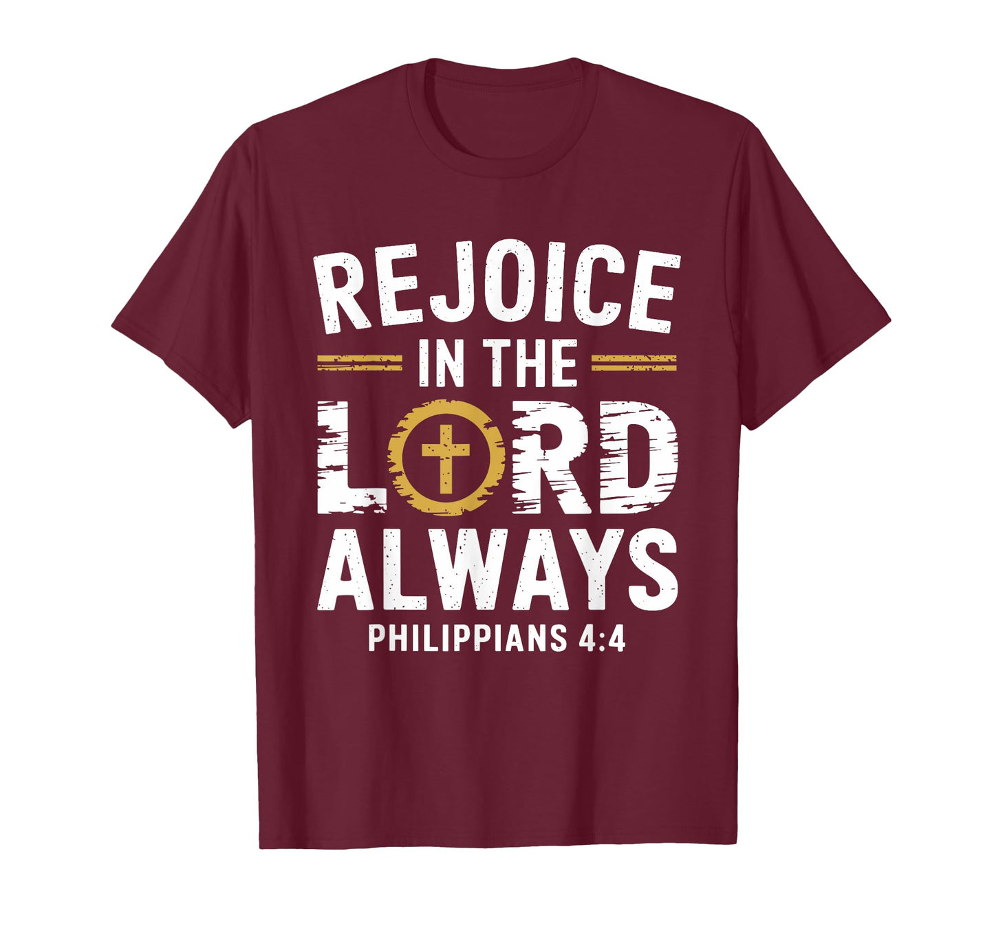 Rejoice In The Lord Always T-Shirt