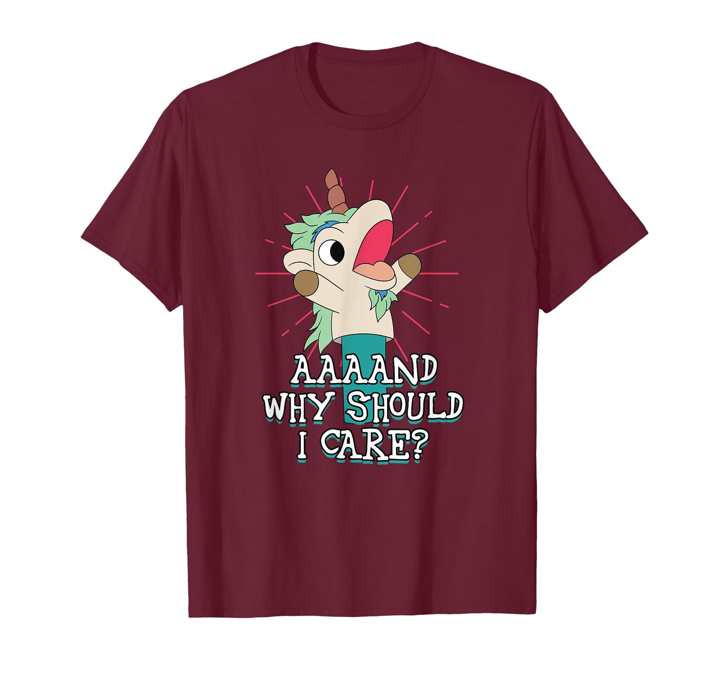 Annnd Why Should - I Care - Unicorn Apparel - Sarcastic T-Shirt