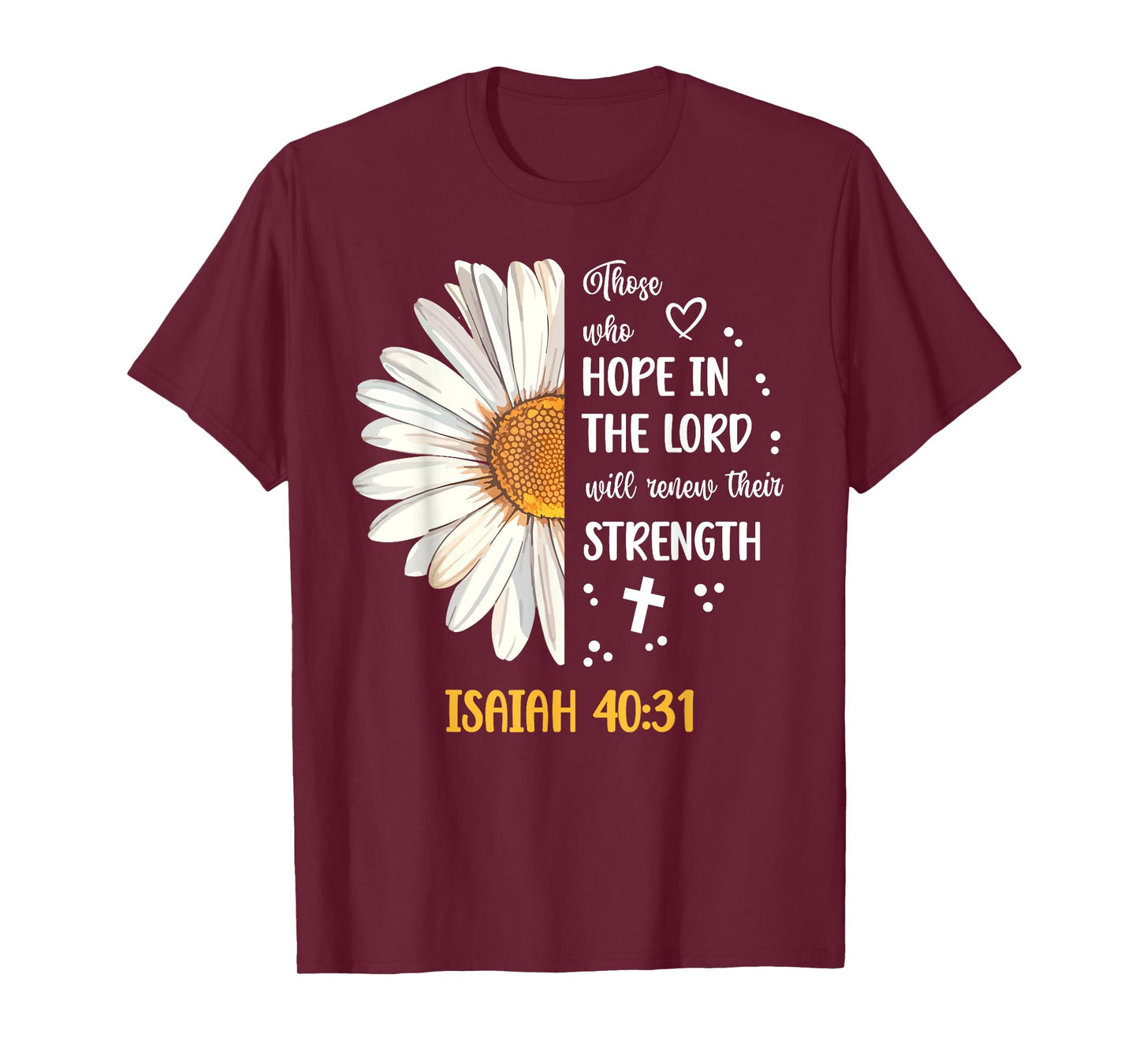 Daisy Isaiah 40:31 Bible Verse T-Shirt