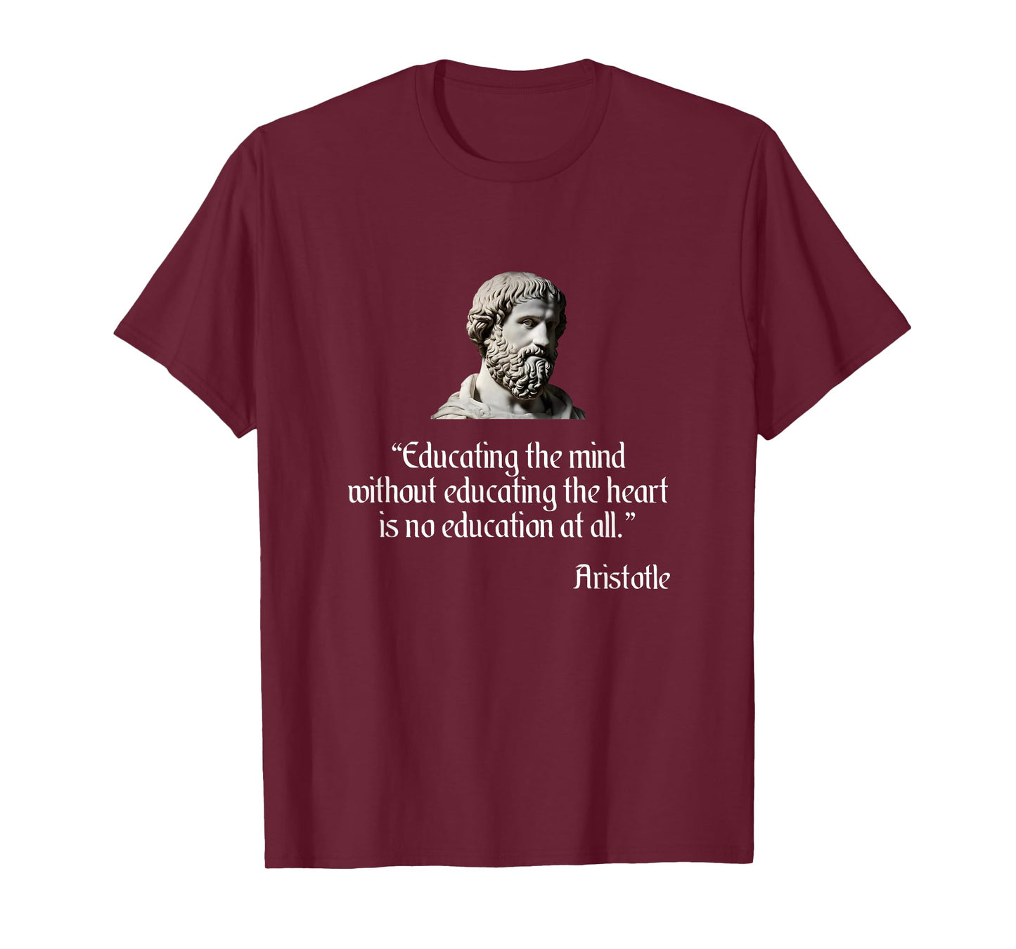 Aristotle Shirt on Education Philosophy T-Shirt