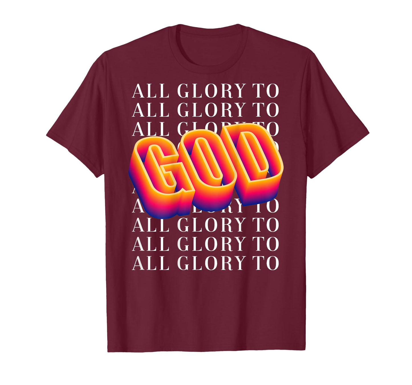 Christian Glory to God Faith Bible Verse Prayer BACK DESIGN T-Shirt