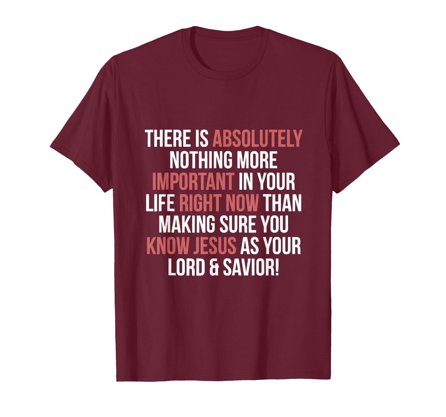 Important Know Jesus As Your Lord and Savior Right Now T-Shirt